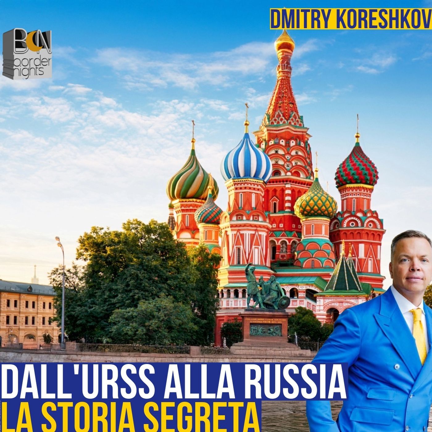 DALL'URSS ALLA RUSSIA: LA STORIA SEGRETA- Parte VI - DMITRY KORESHKOV