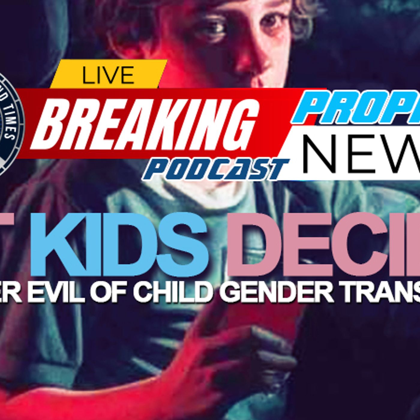 The Luciferian Agenda To Corrupt Our Children Reaching Critical Inflection Point episode artwork