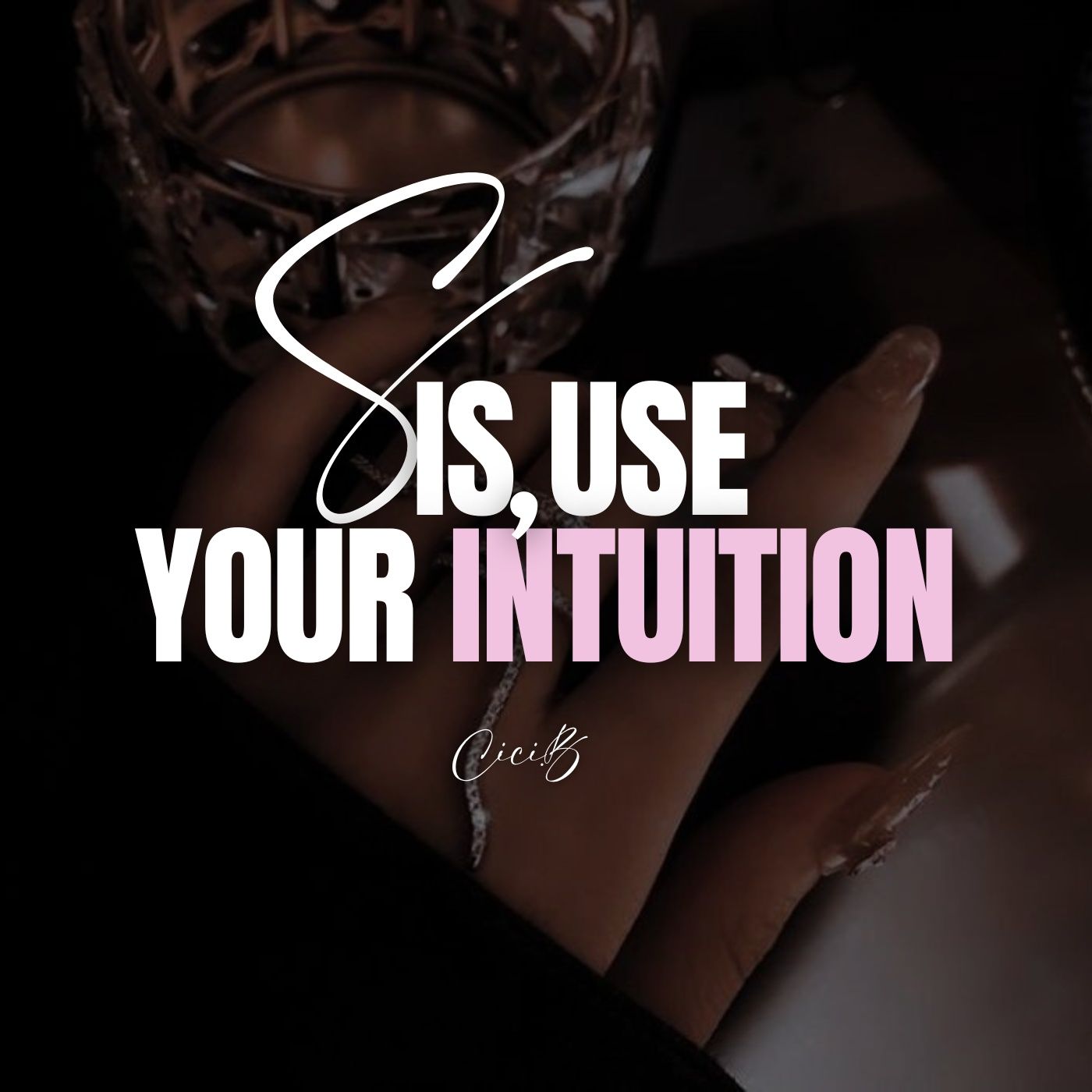 Sis, Use Your Intuition Artwork