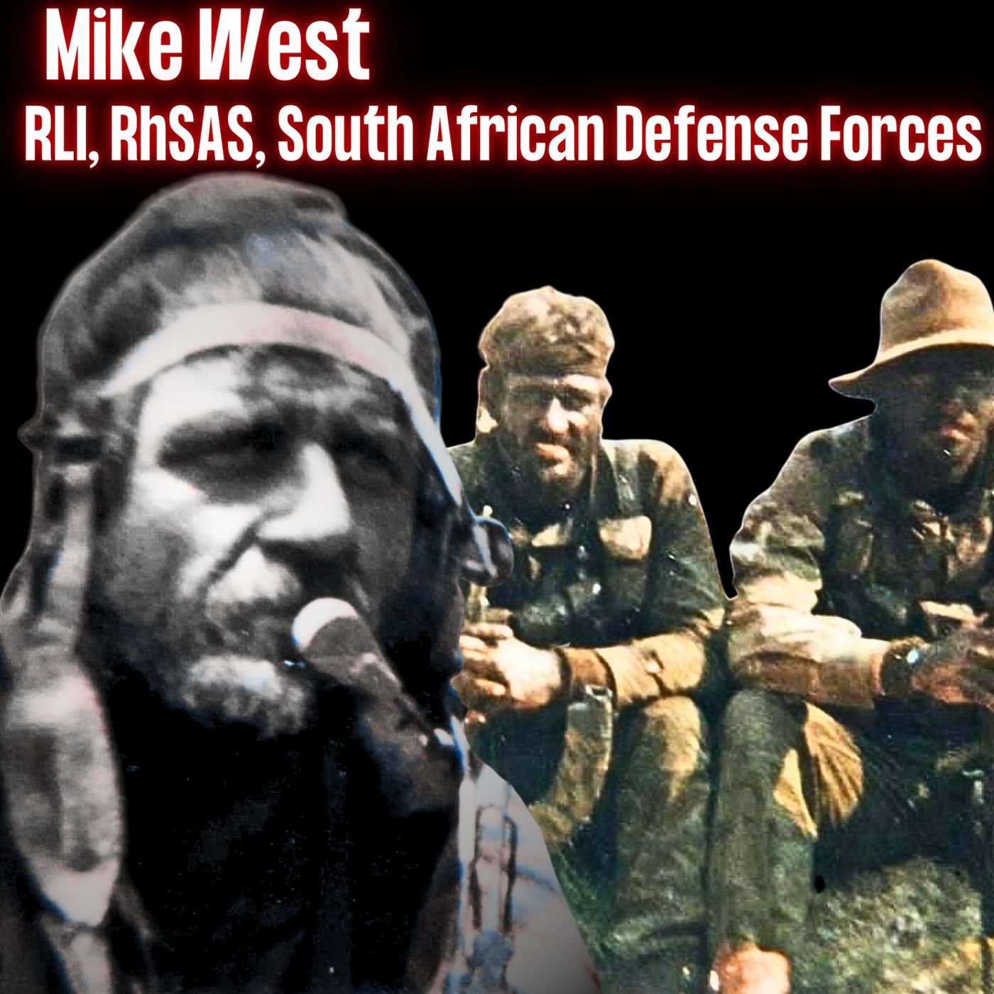 cover of episode Rhodesian Light Infantry, South Africa Recce | Mike West | Ep. 294