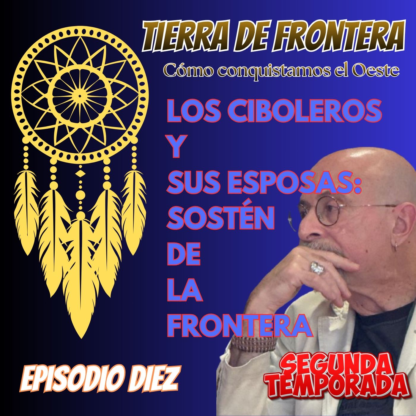 Episodio Diez,Temporada Dos: Los ciboleros y sus esposas episode artwork