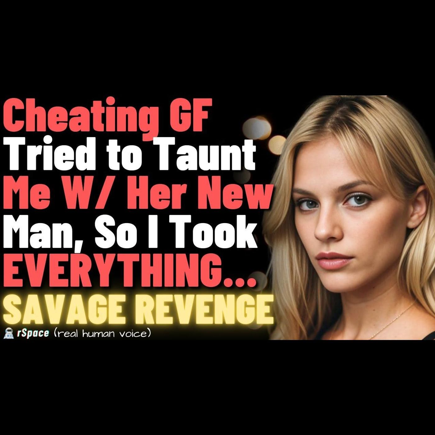 Cheating GF Tried to Taunt Me With Her New Man, So I Took EVERYTHING From Her [Savage Revenge] episode artwork