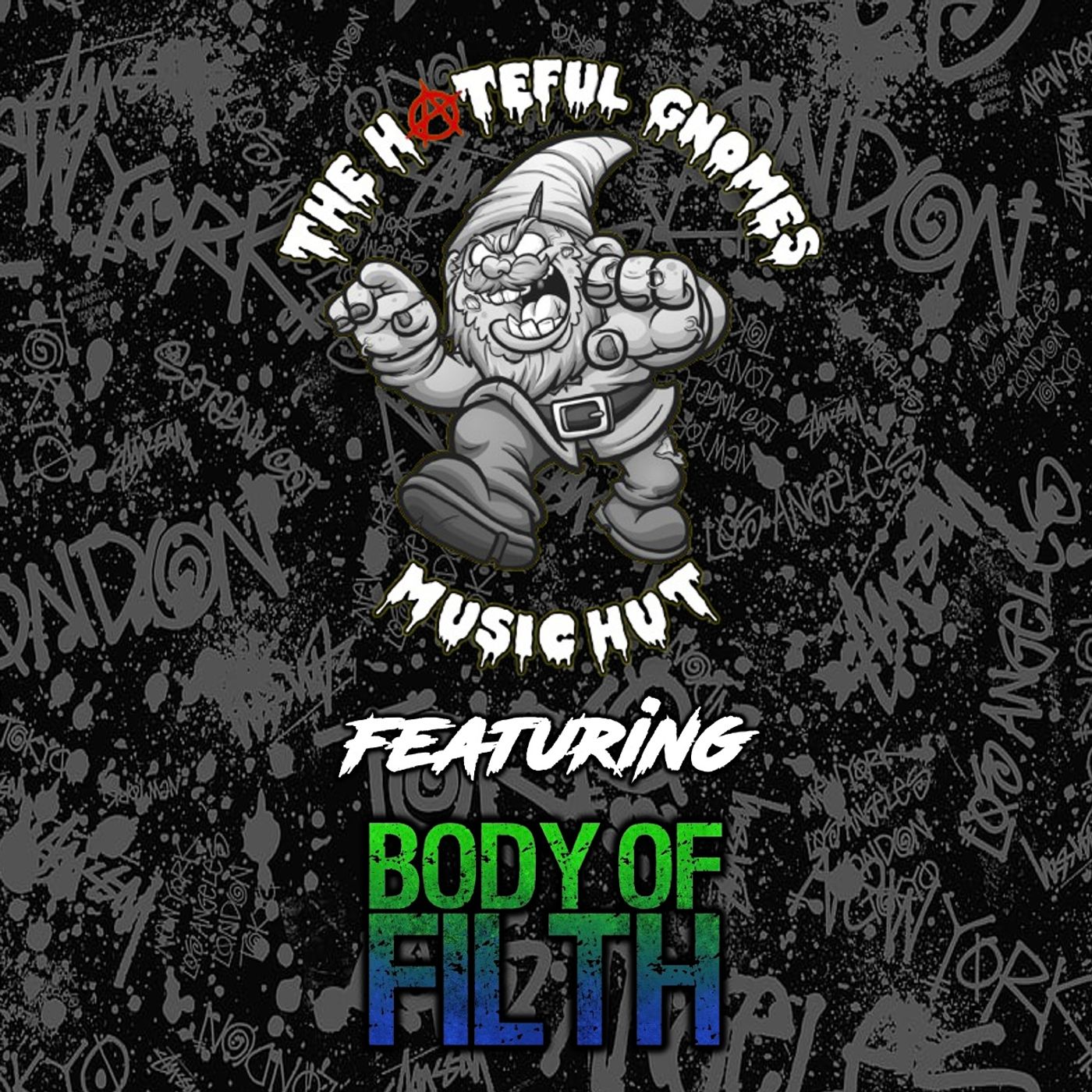 The Hateful Gnome's Music Hut - Episode 61 (ft. Body of Filth) episode artwork