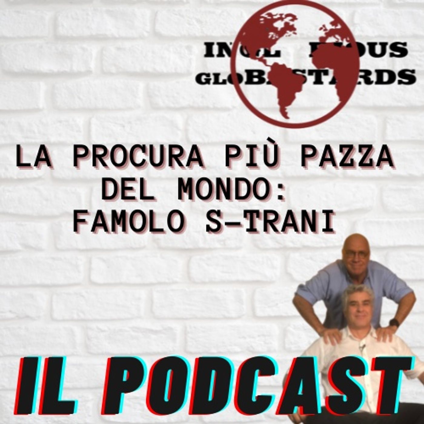 Inglorious Globastards - PODCAST