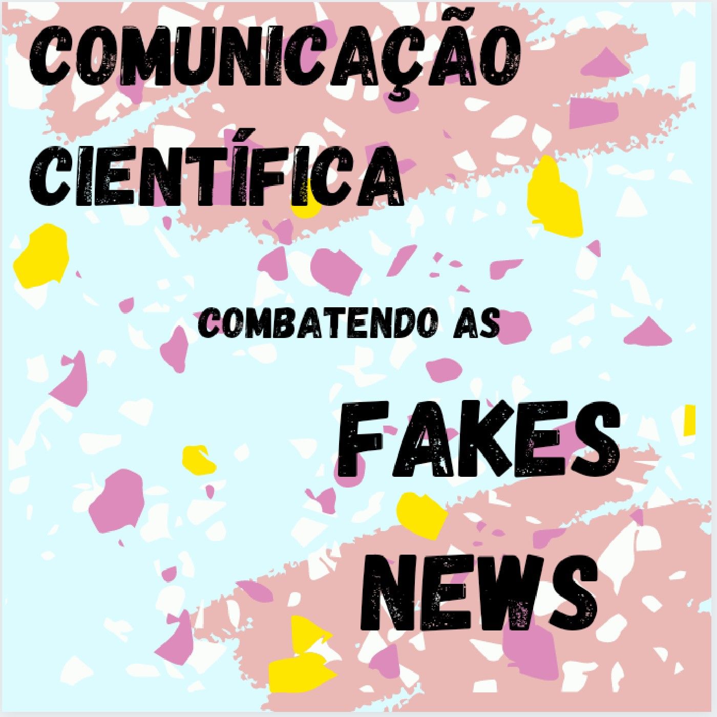 Comunicação Científica Contra Fake News