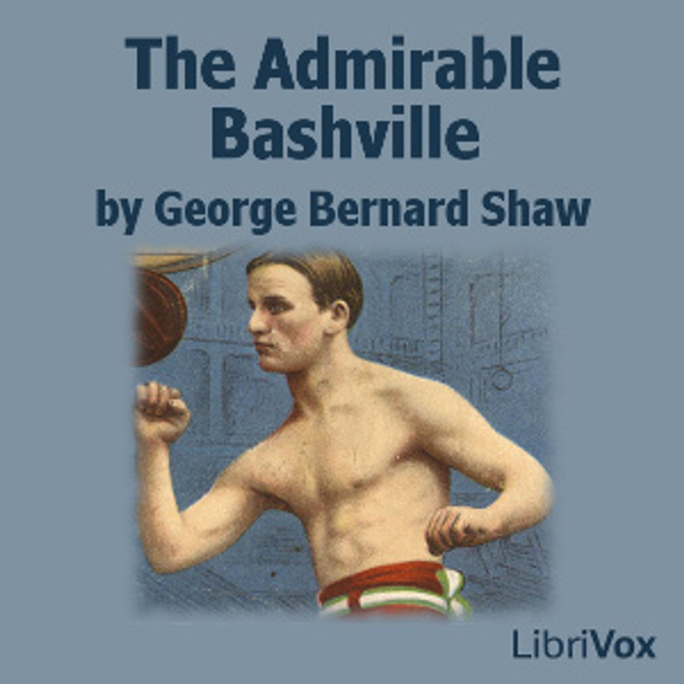 Admirable Bashville, The by George Bernard Shaw podcast artwork