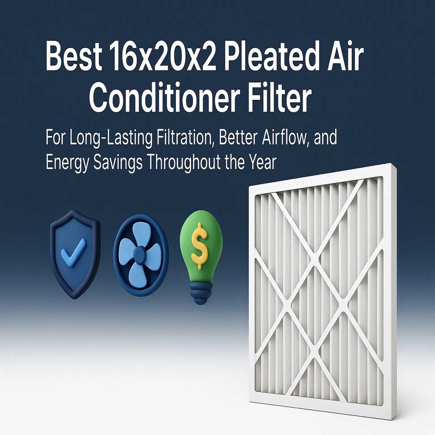 Best 16x20x2 Pleated Air Conditioner Filter for Long-Lasting Filtration, Better Airflow, and Energy Savings Throughout the Year episode artwork