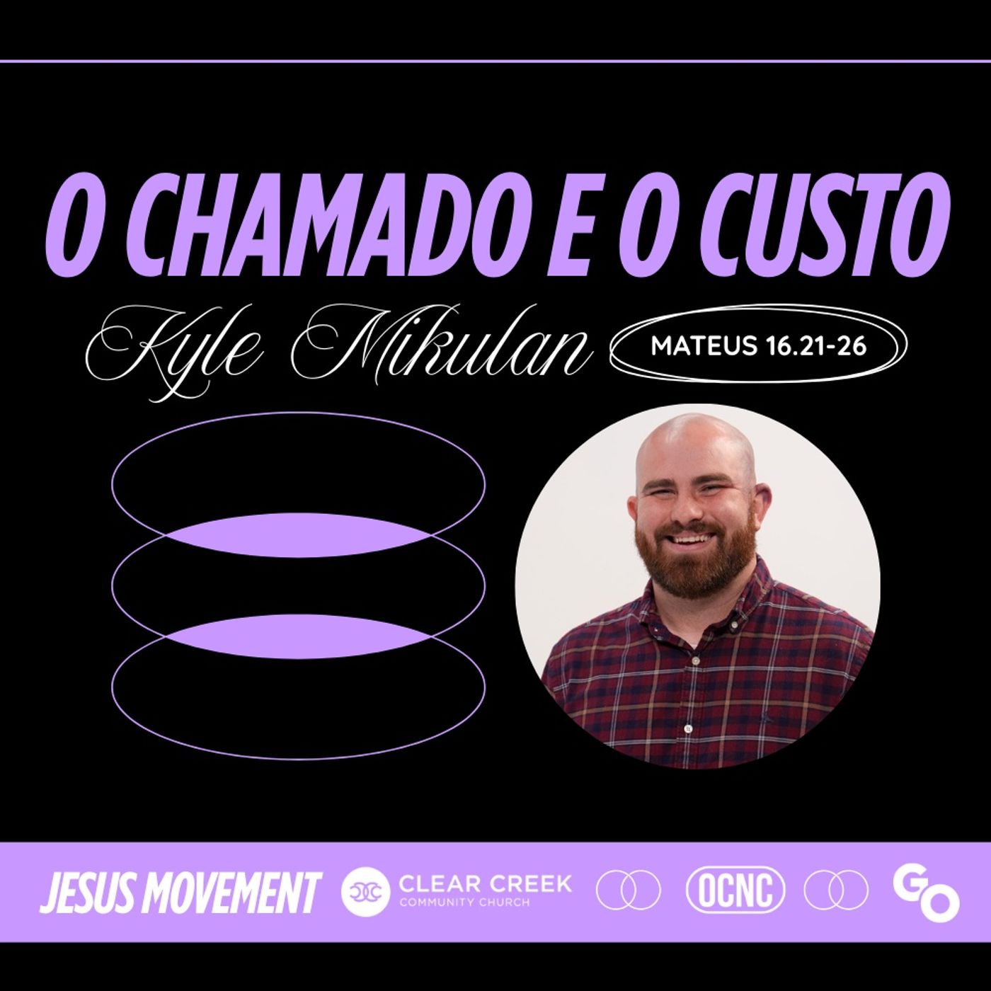 O CHAMADO E O CUSTO - Mt 16.21.26 | Kyle Mikulan