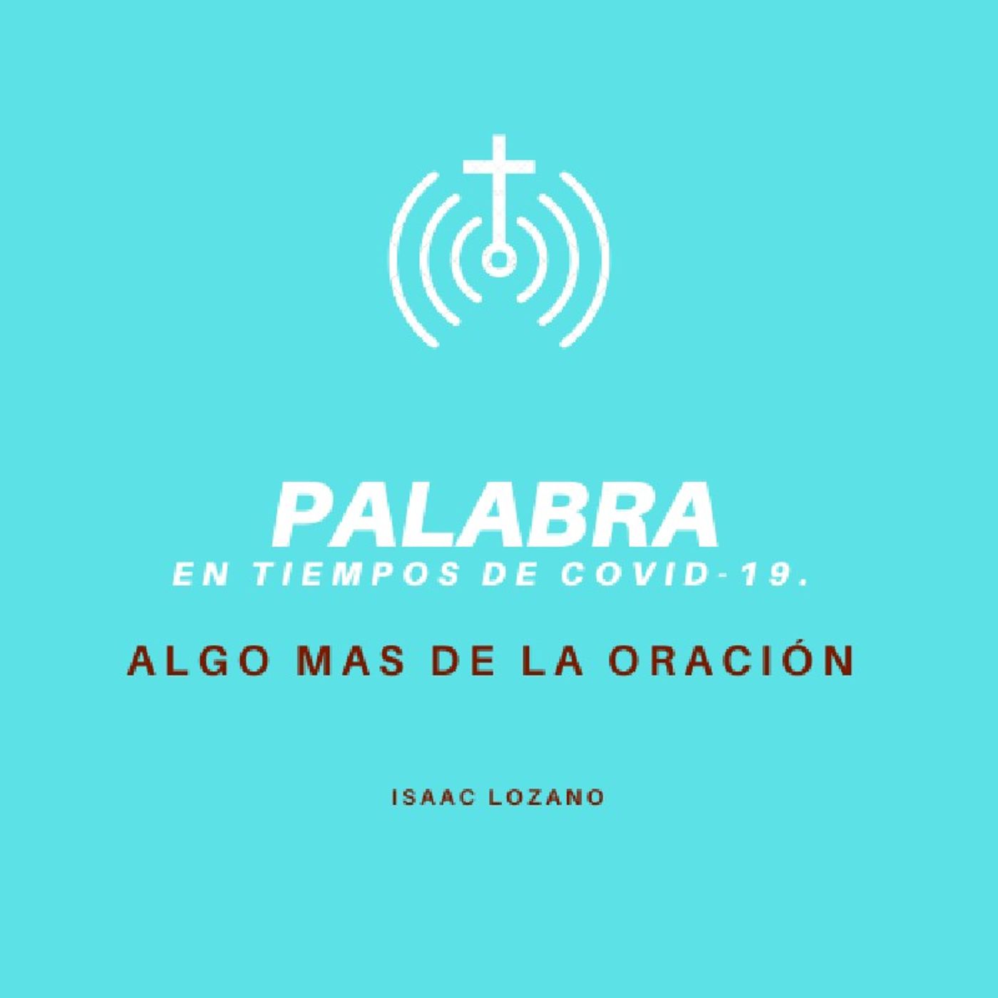 Palabra ; En tiempos de Covid 19.
