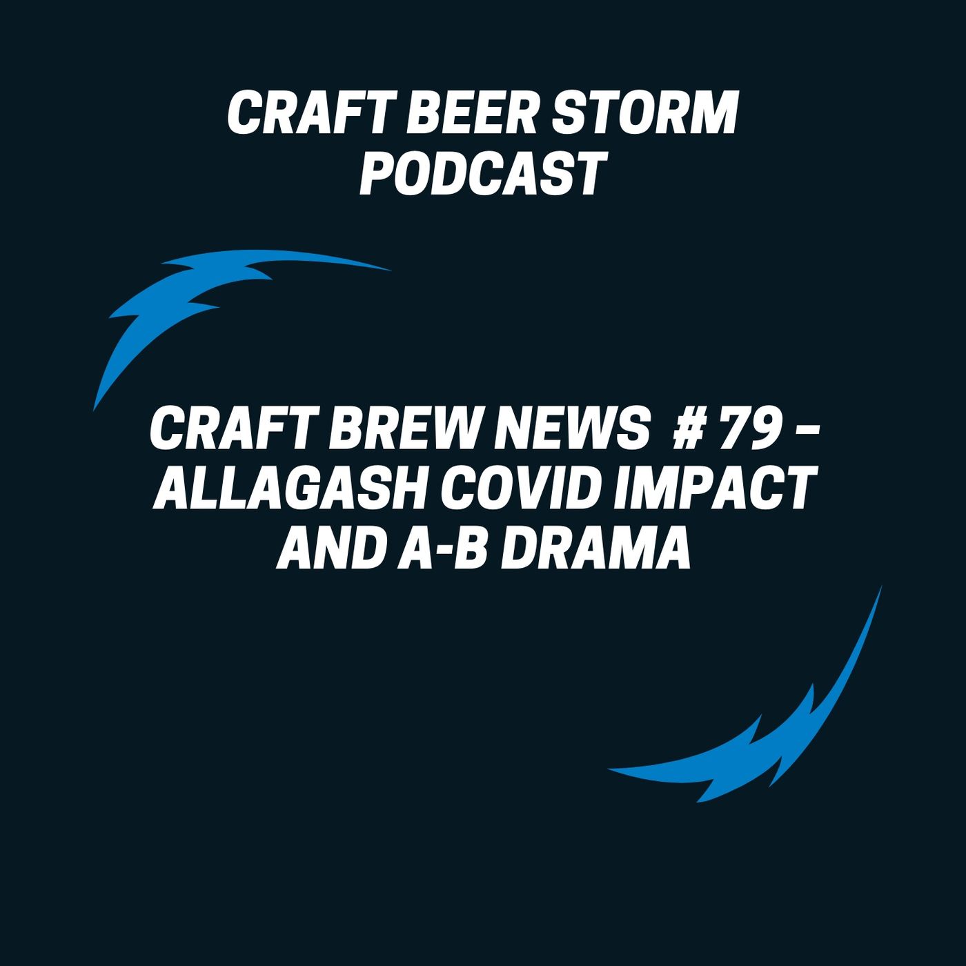 Craft Brew News  # 79 – Allagash COVID Impact and A-B Drama