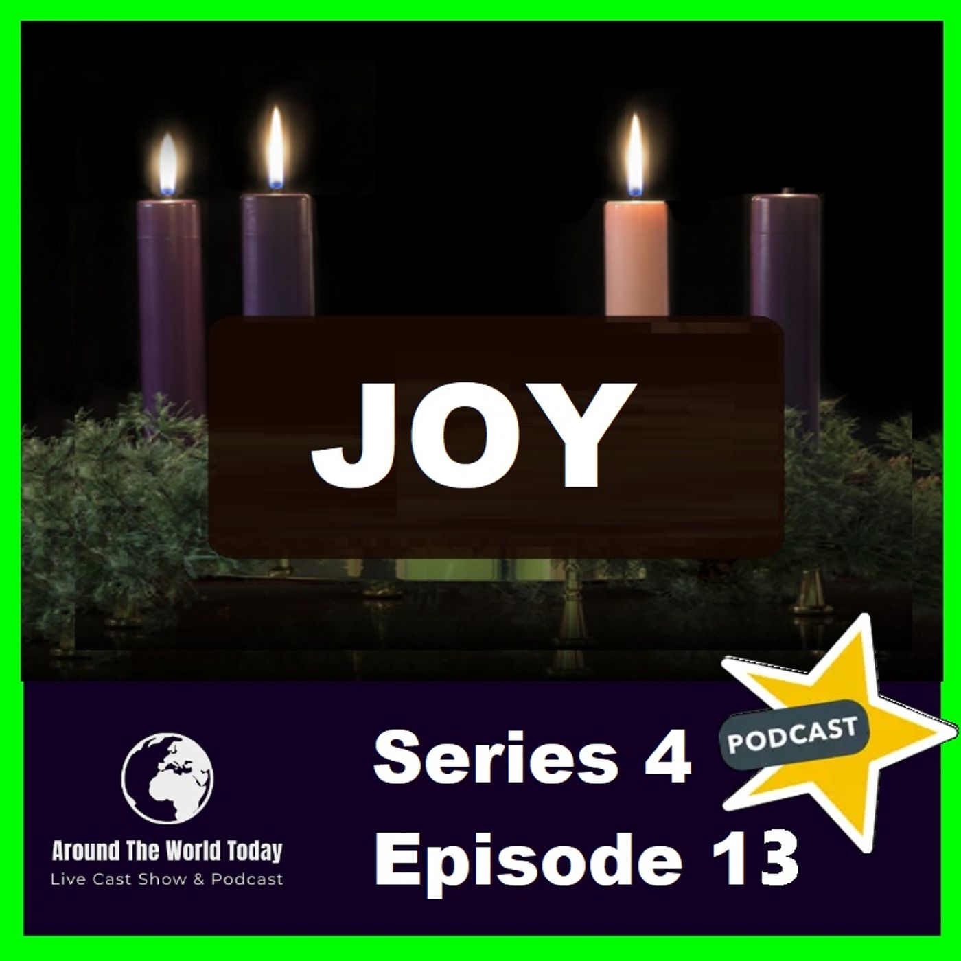 Around the World Today Series 4 Episode 13 - Advent 3 JOY
