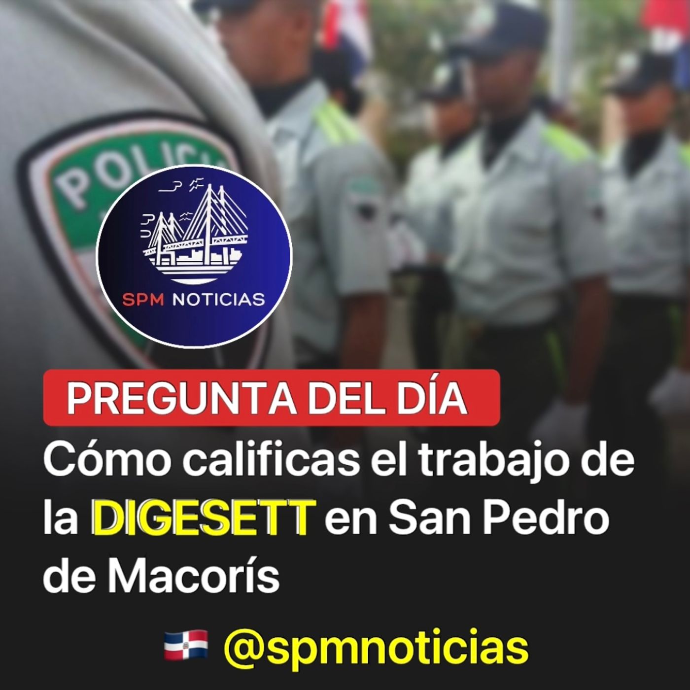 PREGUNTA DEL DÍA❓ ¿Cómo calificas el trabajo de la DIGESETT en San Pedro de Macorís? episode artwork