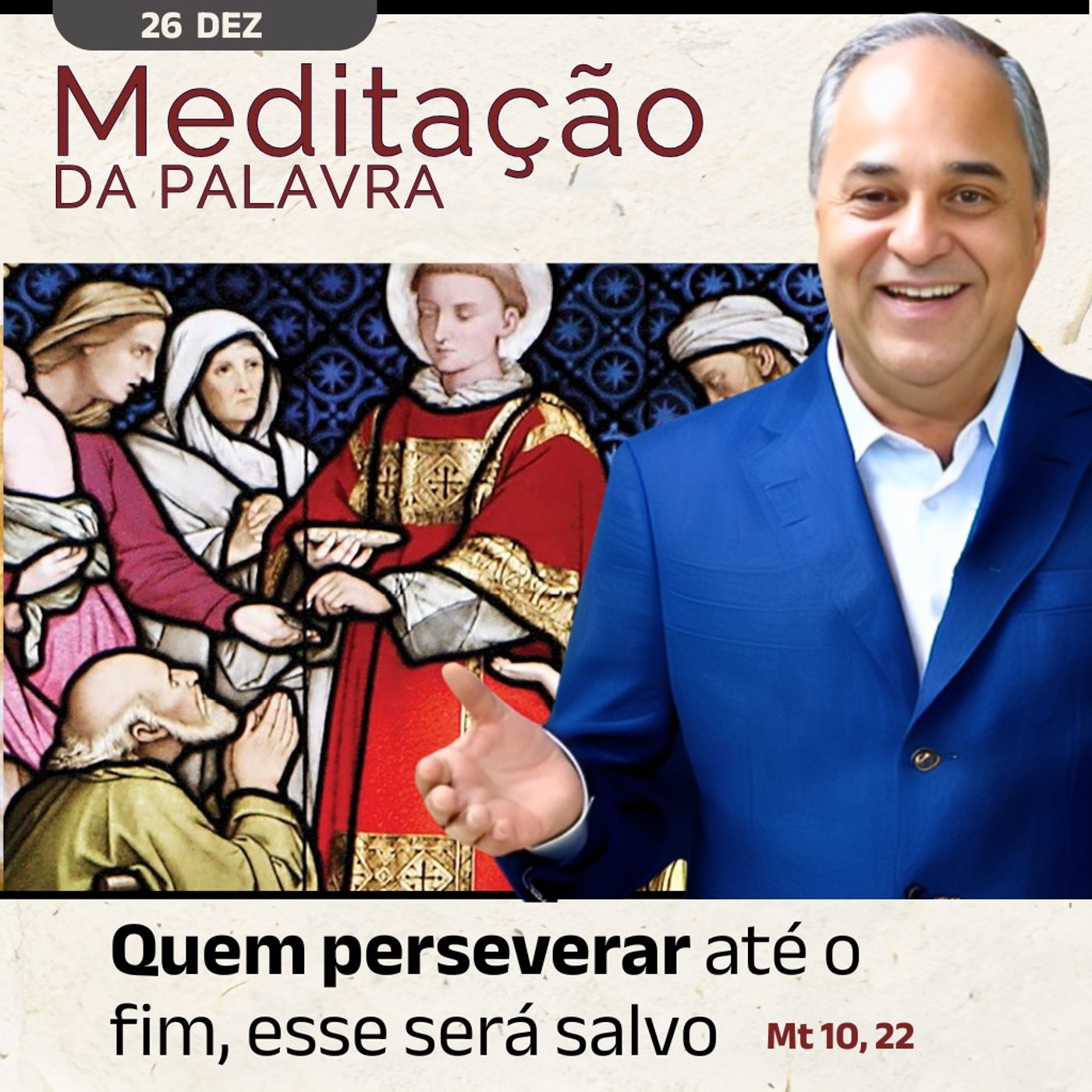 26 de DEZEMBRO - Meditação da Palavra do Senhor