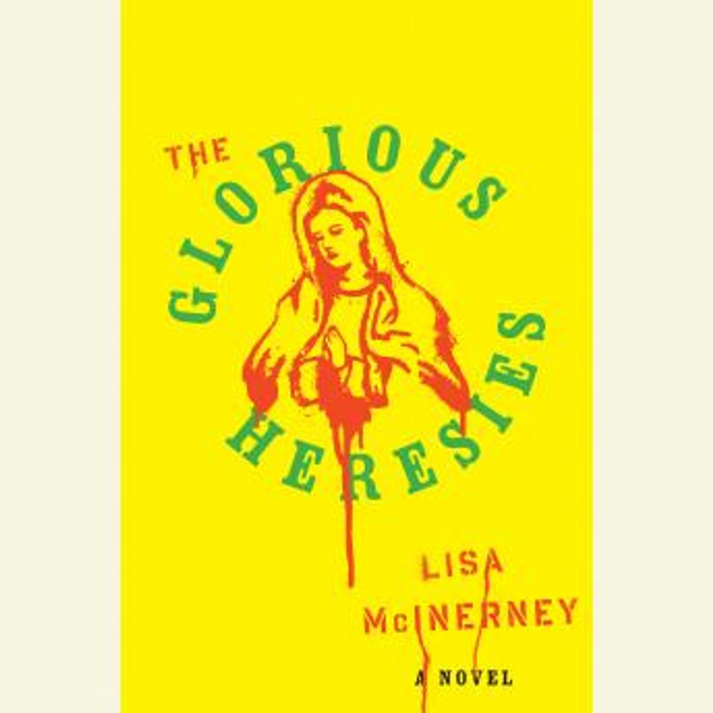 The Glorious Heresies: A Novel by Lisa McInerney episode artwork