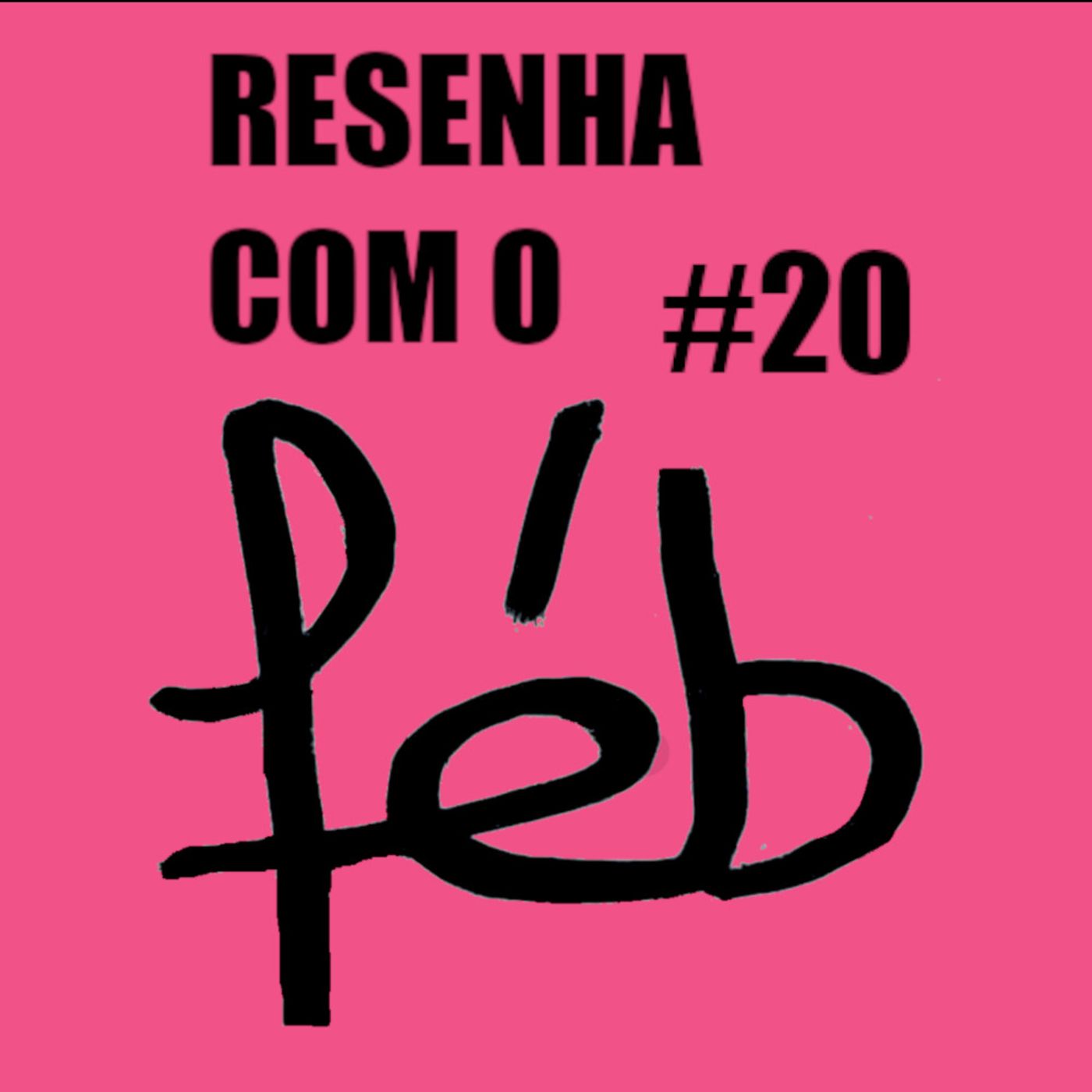 Resenha com o Féb