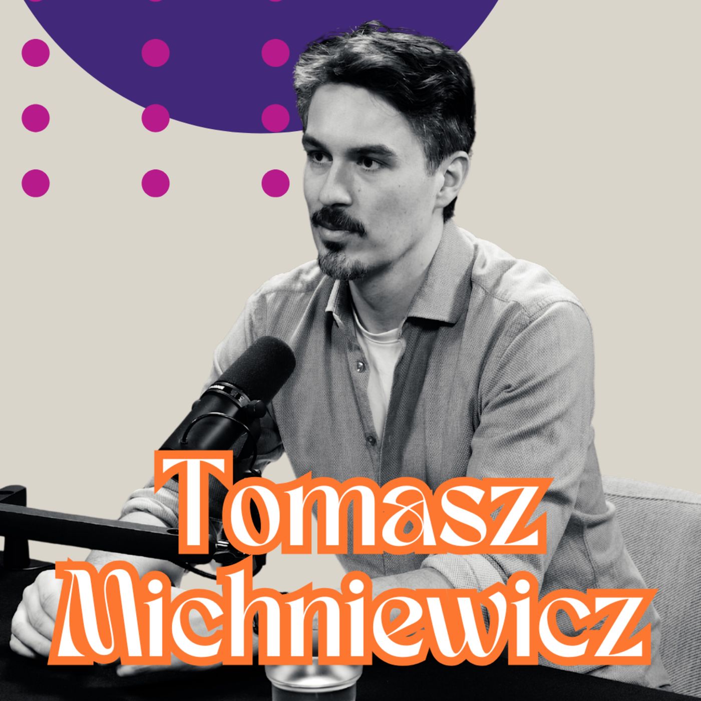 Więcej seksu to mniej stresu❓ O lęku, samotności, wychowywaniu dzieci i ekstremalnych podróżach z Tomaszem Michniewiczem 🧡 episode artwork