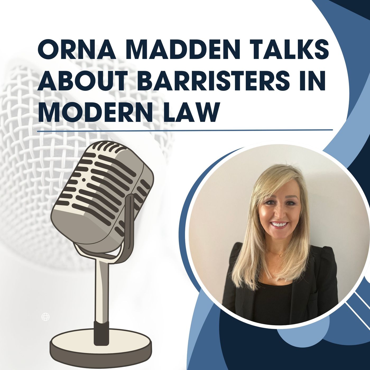 Orna Madden Talks About Barristers in Modern Law episode artwork