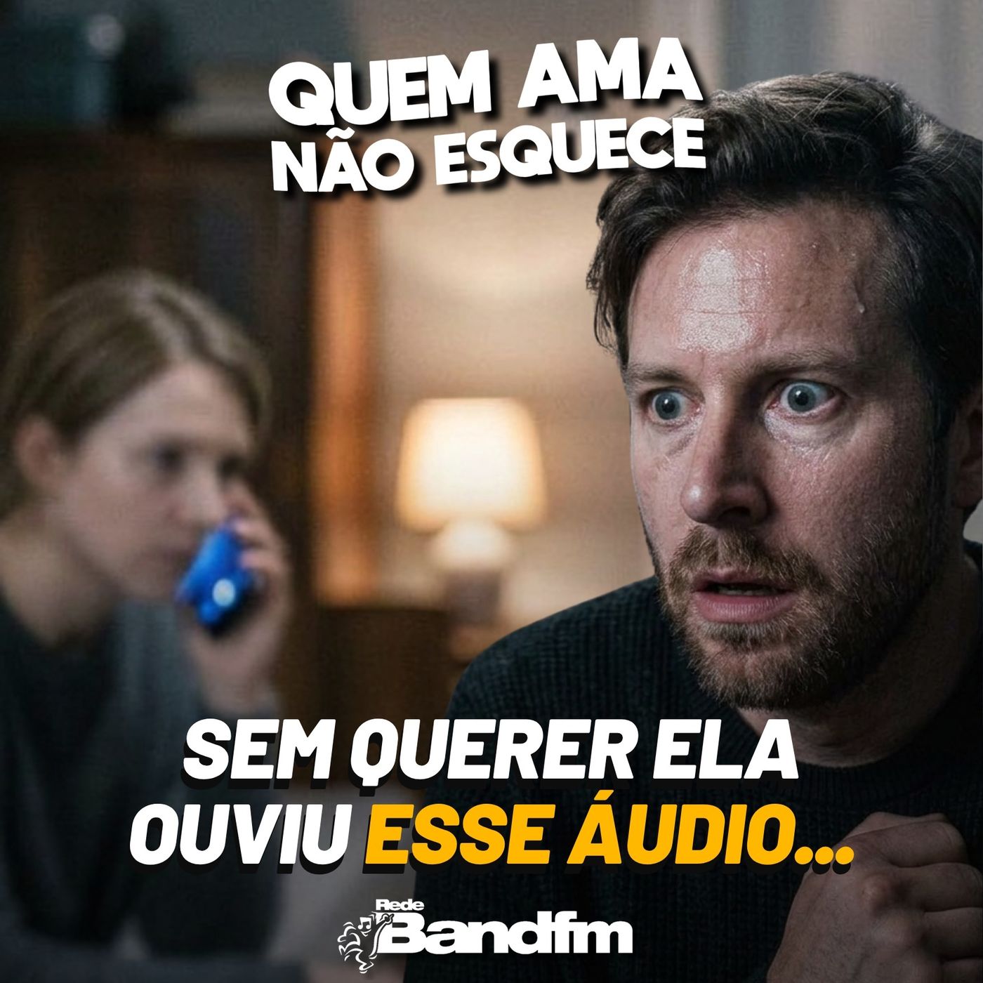 SEM QUERER ELA OUVIU ESSE ÁUDIO | QUEM AMA NÃO ESQUECE 18/08/2026 episode artwork