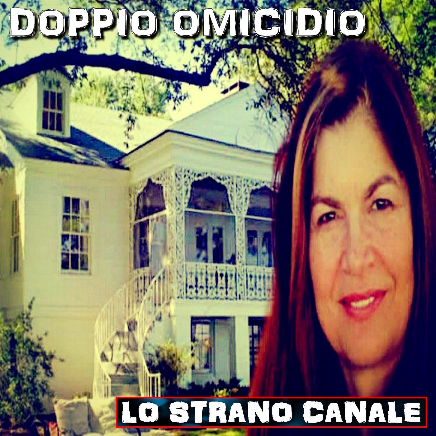 cover of episode DOPPIO OMICIDIO- IL CASO DI MARTHA MCKAY (Lo Strano Canale Podcast)