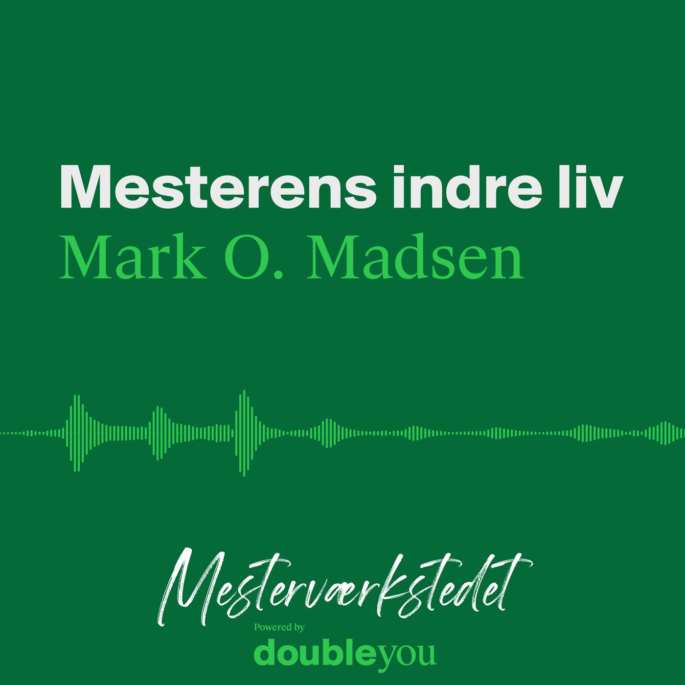 Mesterværkstedet –  Mesterens indre liv