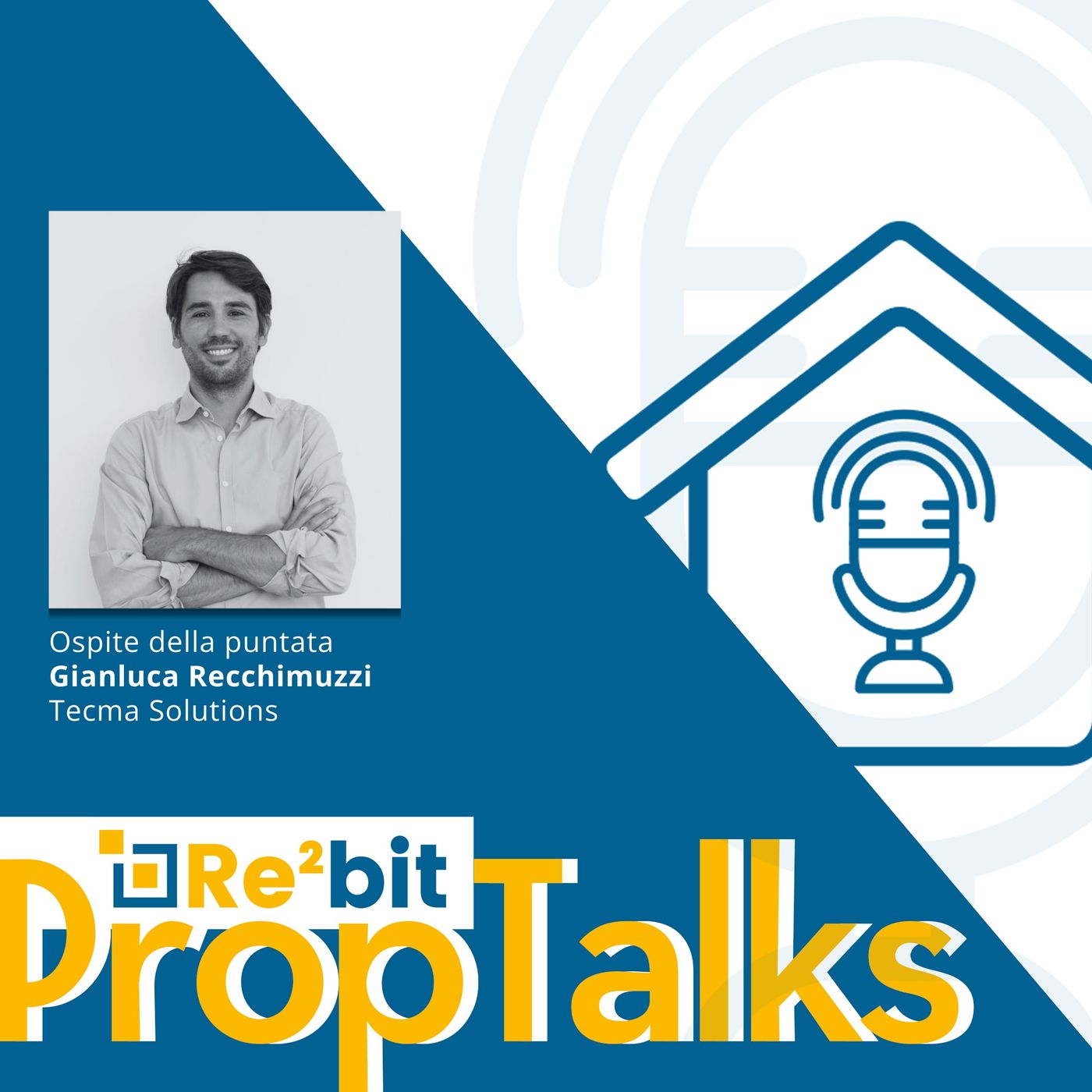 PropTalks #07 - Recchimuzzi: "Alla tecnologia, che è il nostro core, uniamo una profonda conoscenza del sottostante immobiliare" episode artwork