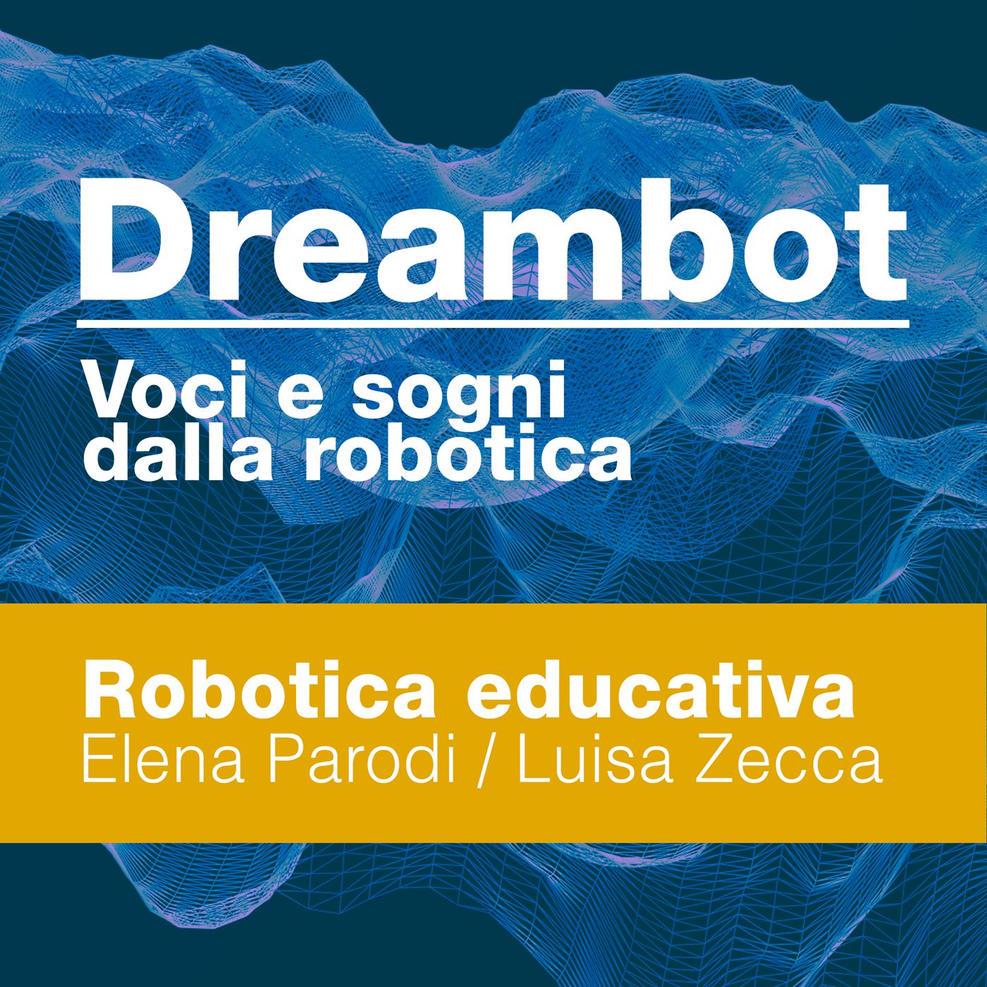 Dreambot. Voci e sogni dalla robotica