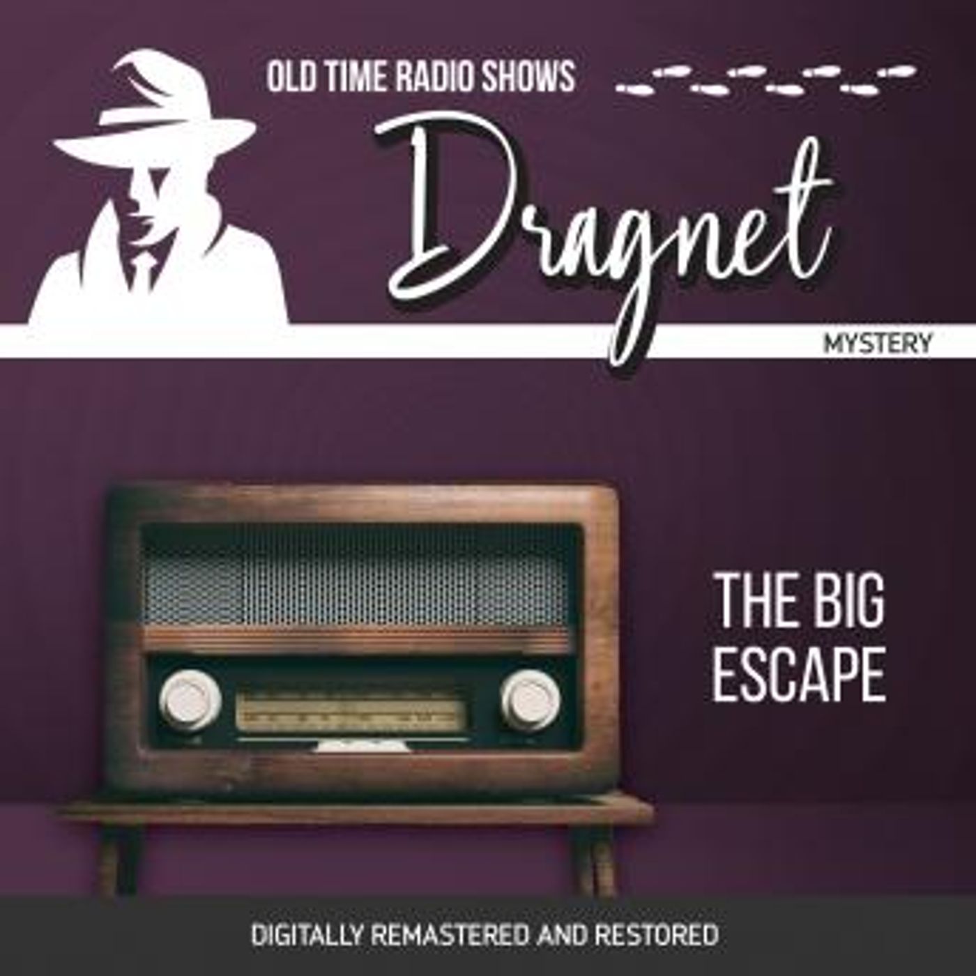 Dragnet: The Big Escape by Jack Webb episode artwork
