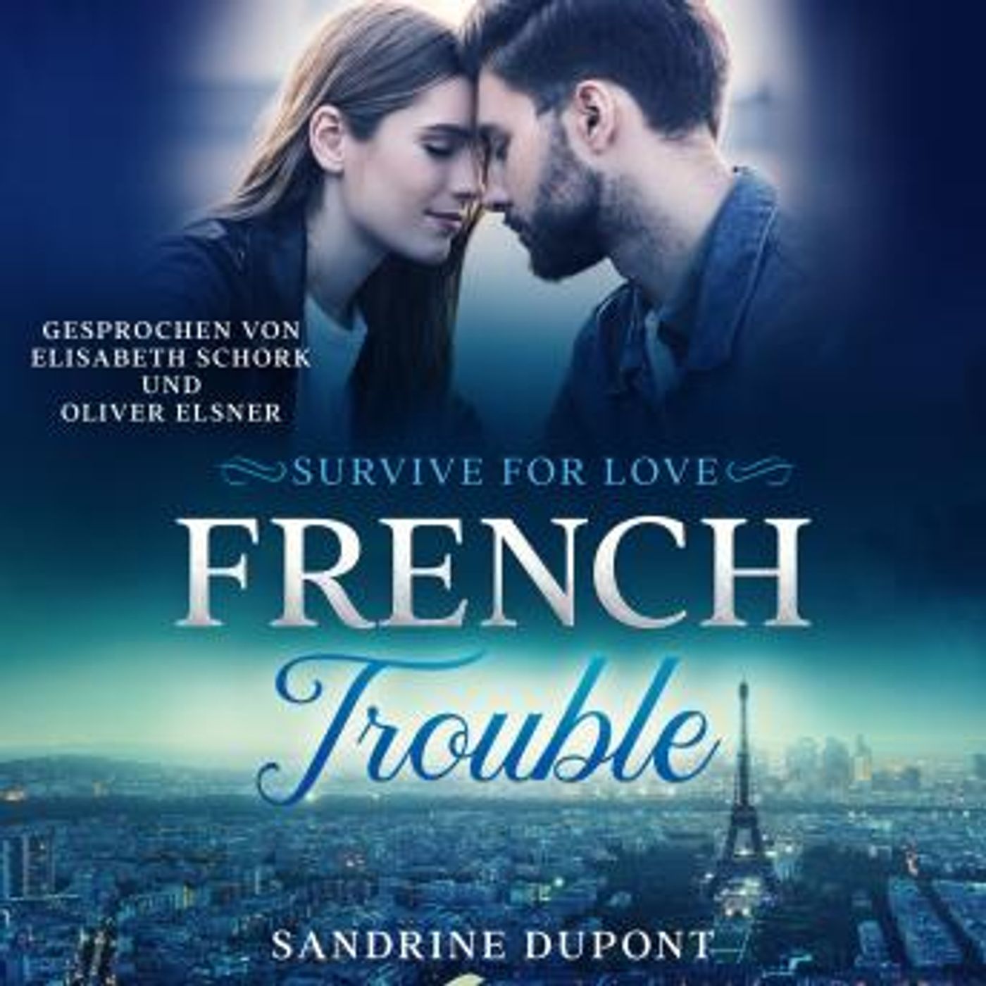 [German] - French Trouble: Survive for Love by Sandrine Dupont episode artwork