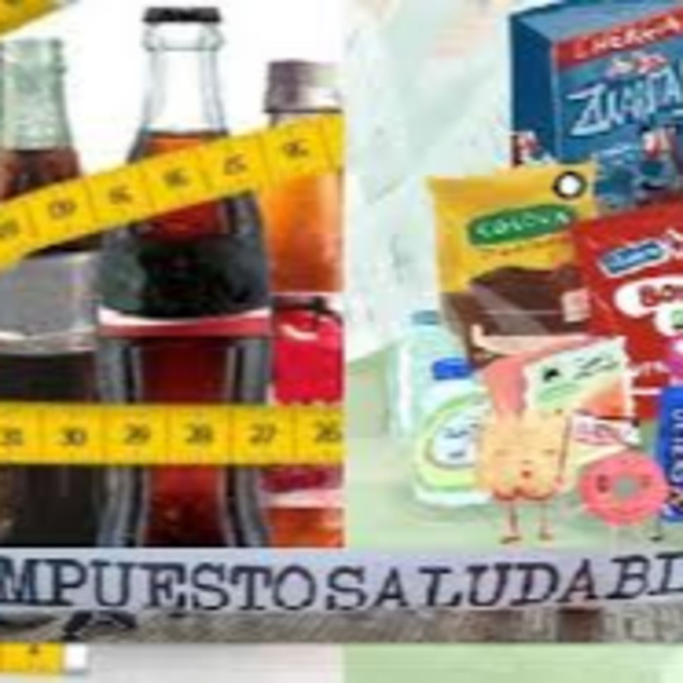 Impuestos saludables ¿prevenir diabetes, cancer, obesidad?