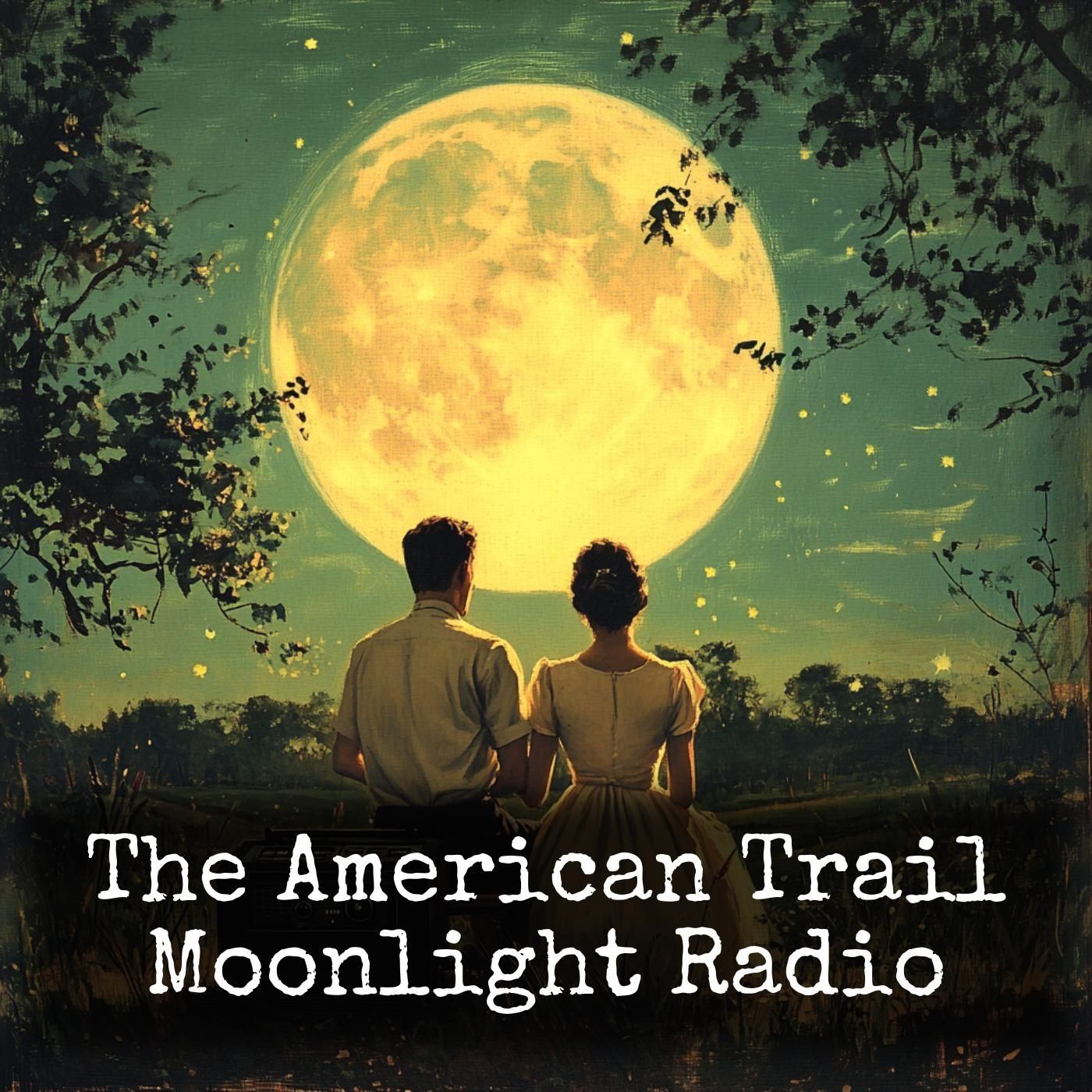 The American Trail - Moonlight Radio