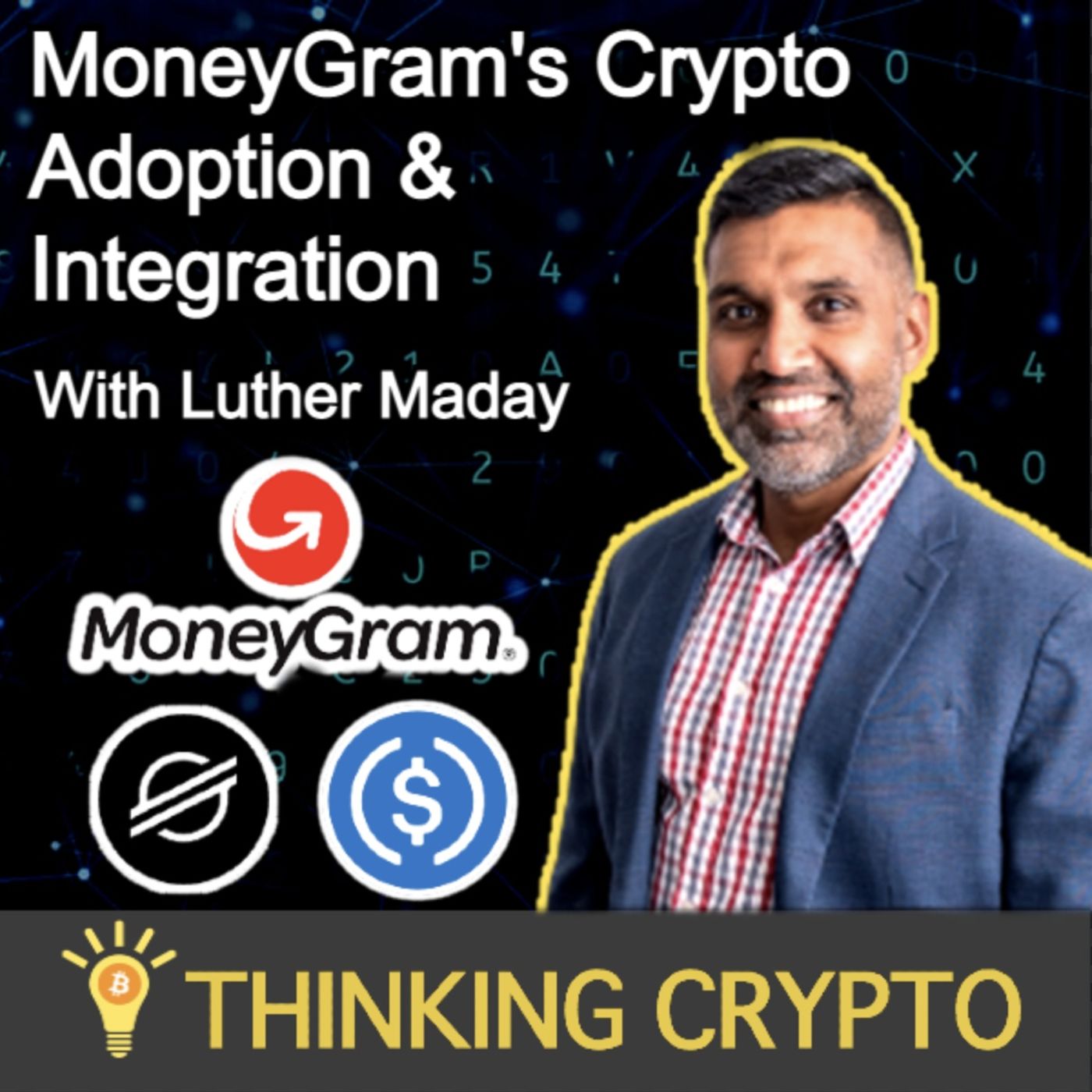 Luther Maday Interview - MoneyGram's Crypto Adoption - Stellar Network USDC - Ripple XRP - Crypto Regulations