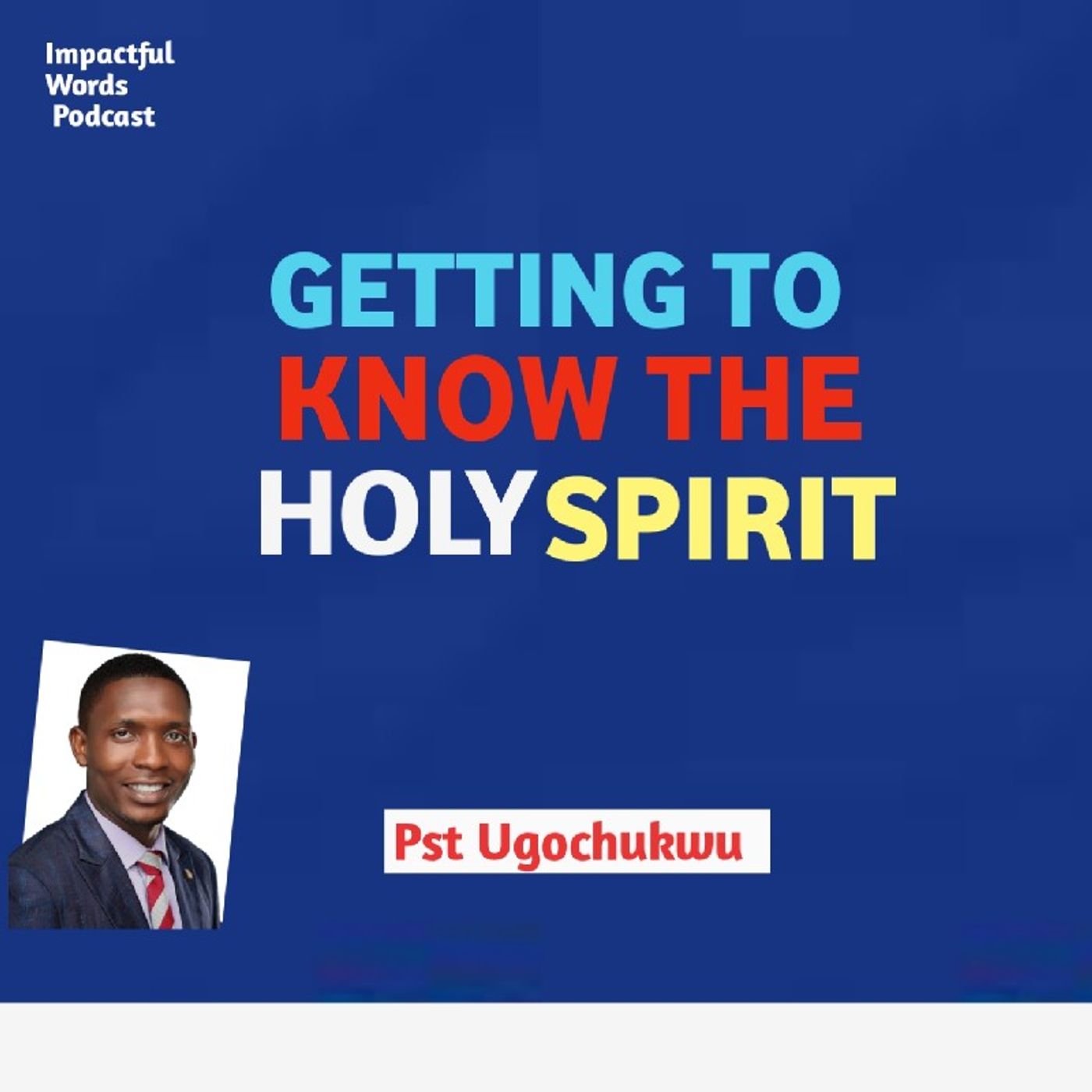 Episode 21 - GETTING TO KNOW THE HOLY SPIRIT episode artwork