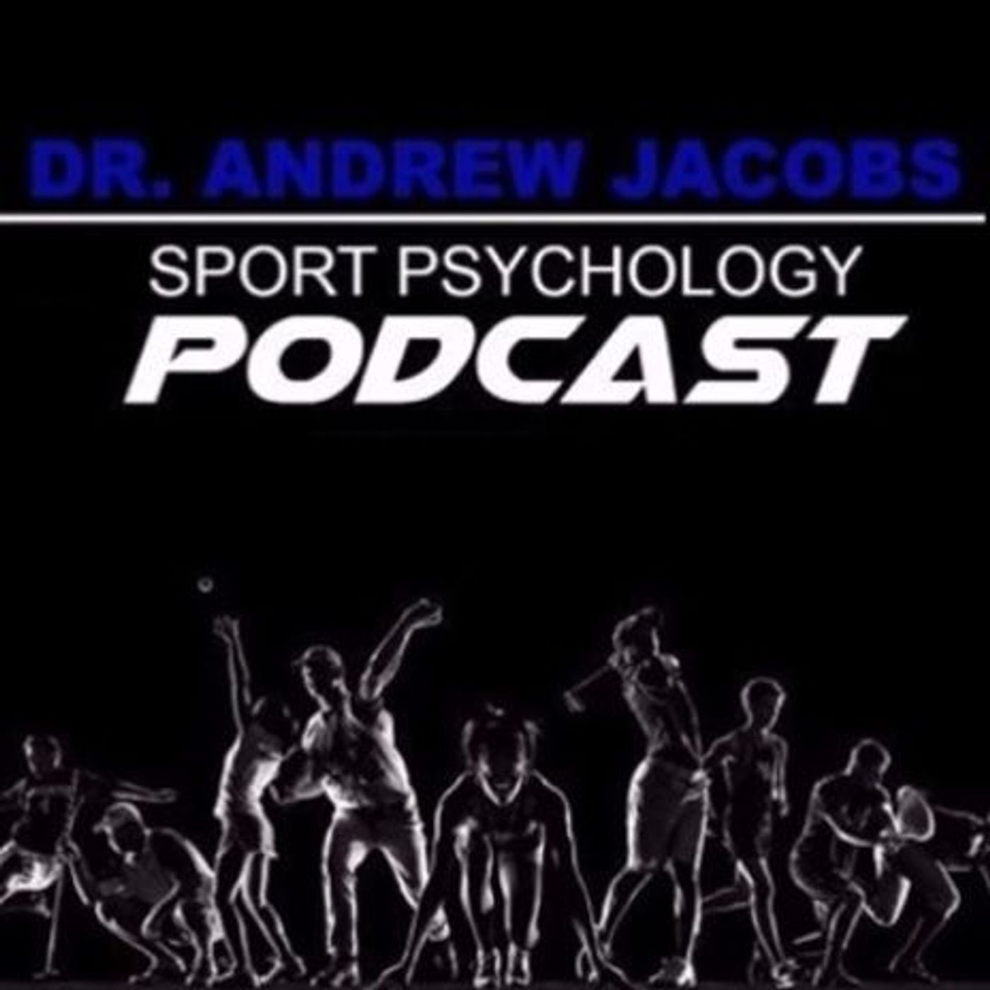 The Sport Psychology Hour with Dr. Andrew Jacobs