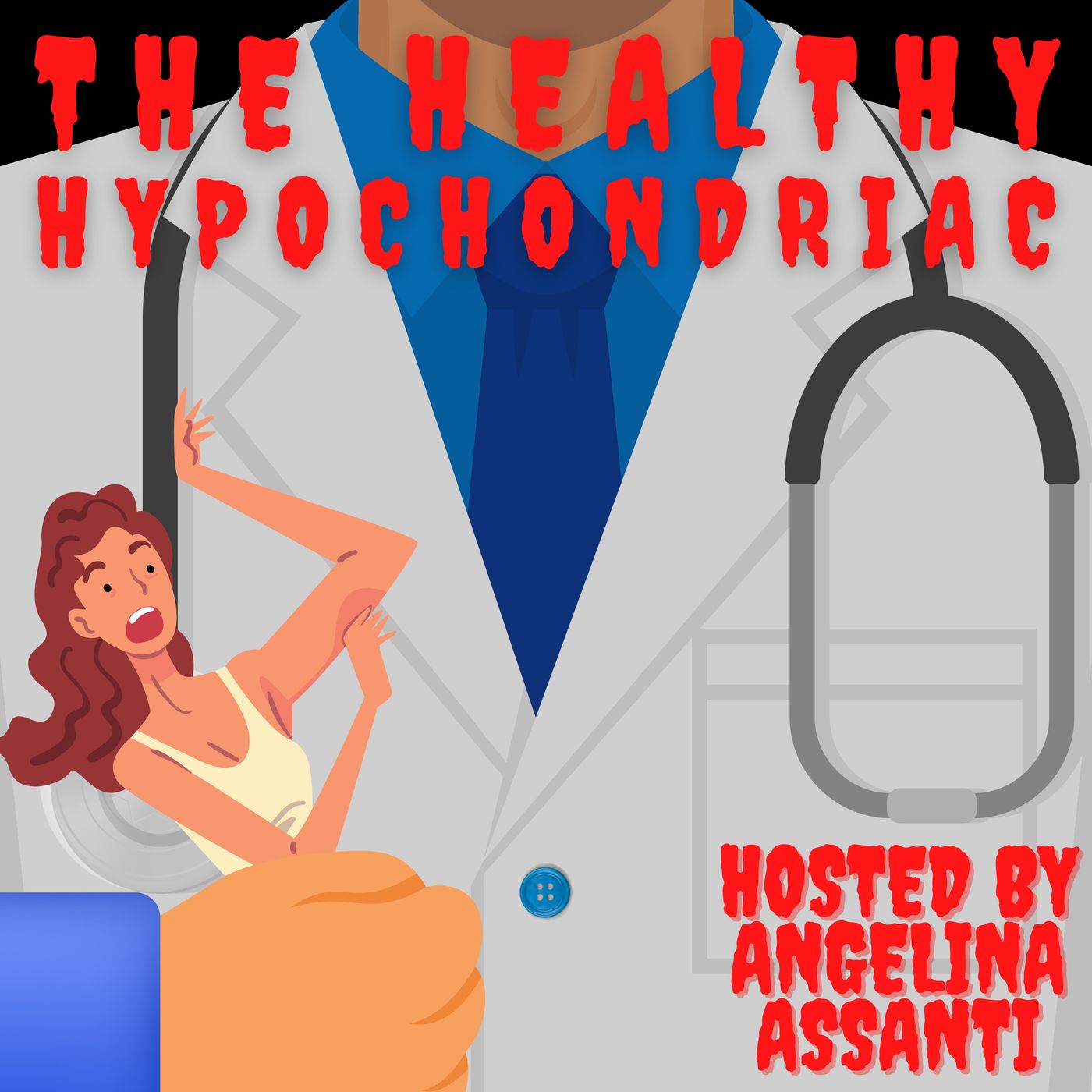 The Healthy Hypochondriac with Angelina Assanti