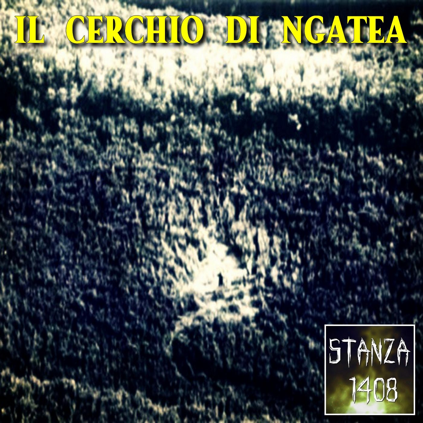 IL CERCHIO DI NGATEA (Stanza 1408 Podcast) episode artwork