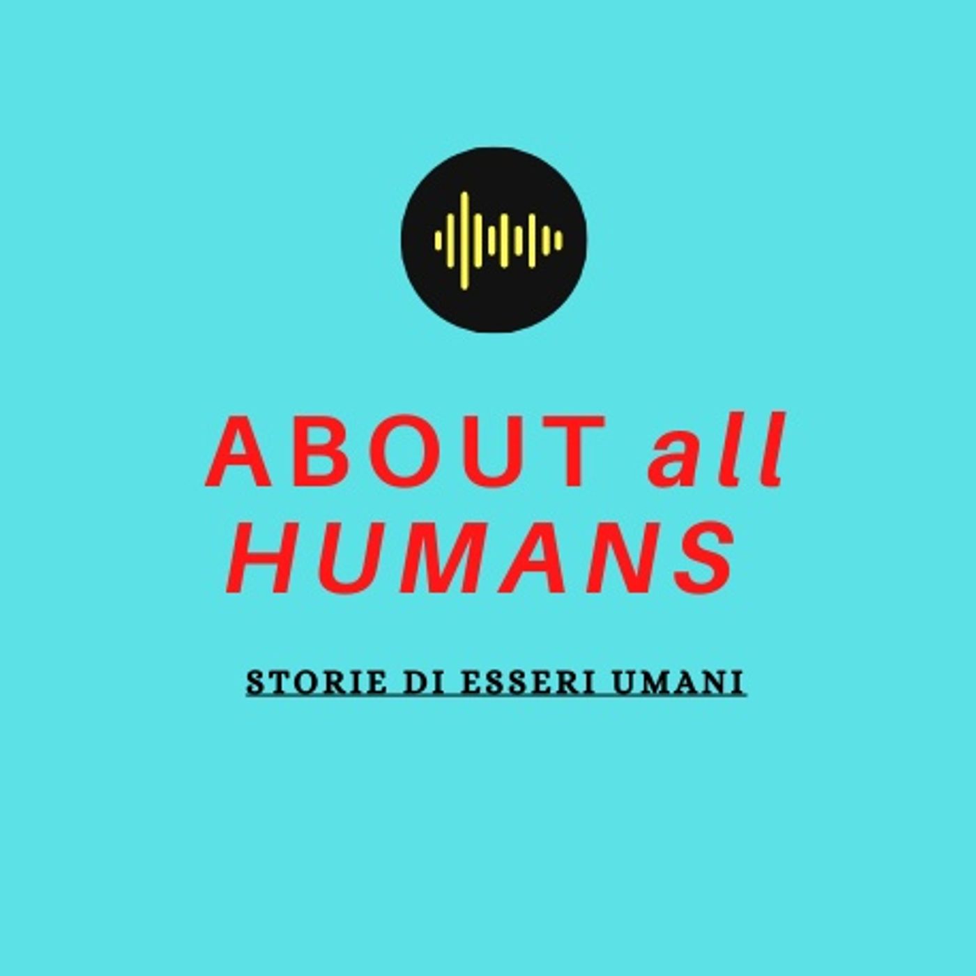 ABOUT all HUMANS