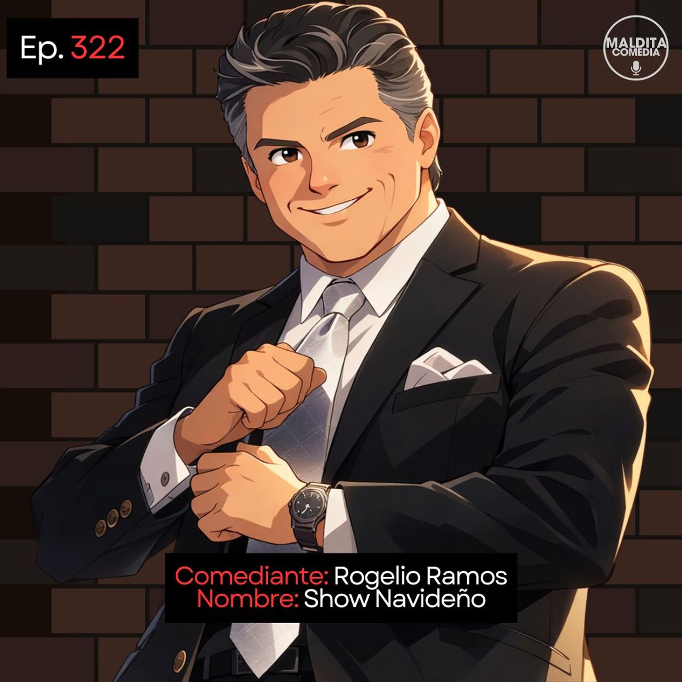EP. 322 🎙️ Rogelio Ramos ➡︎ Show Navideño