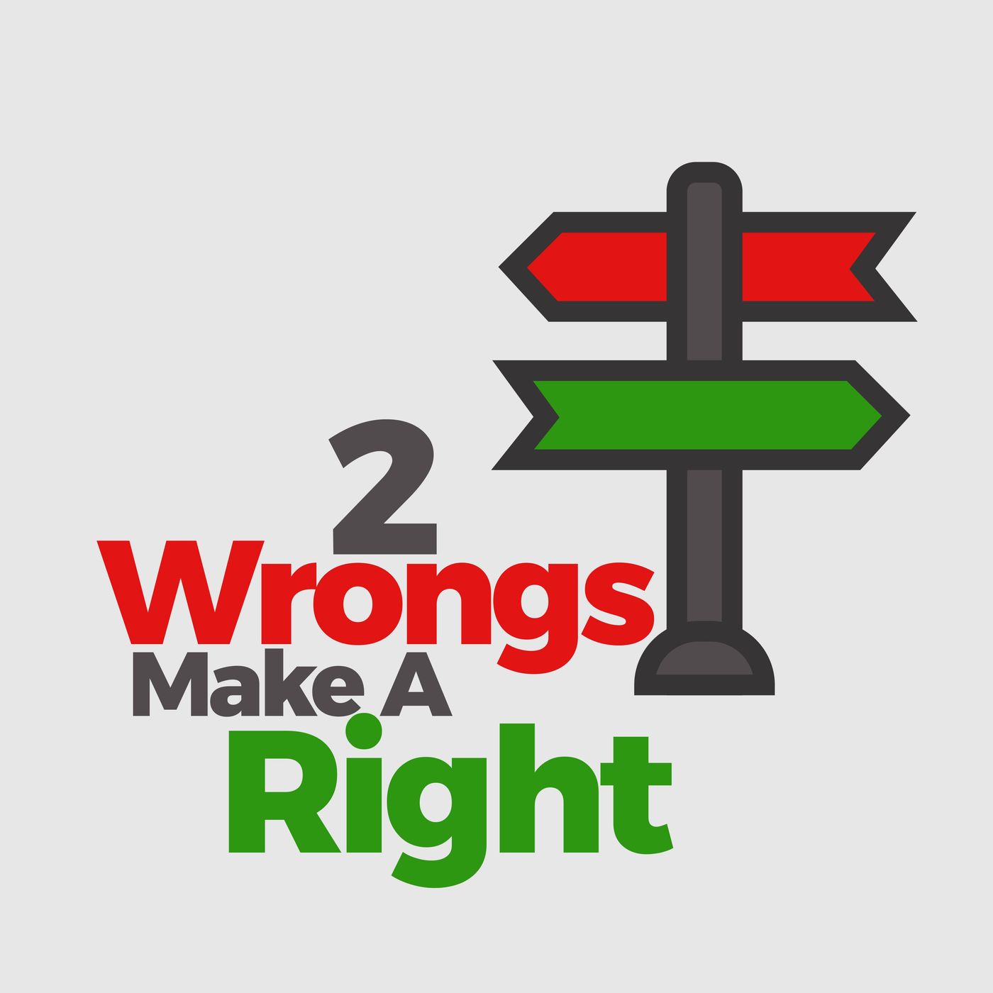 2 Wrongs Make a Right