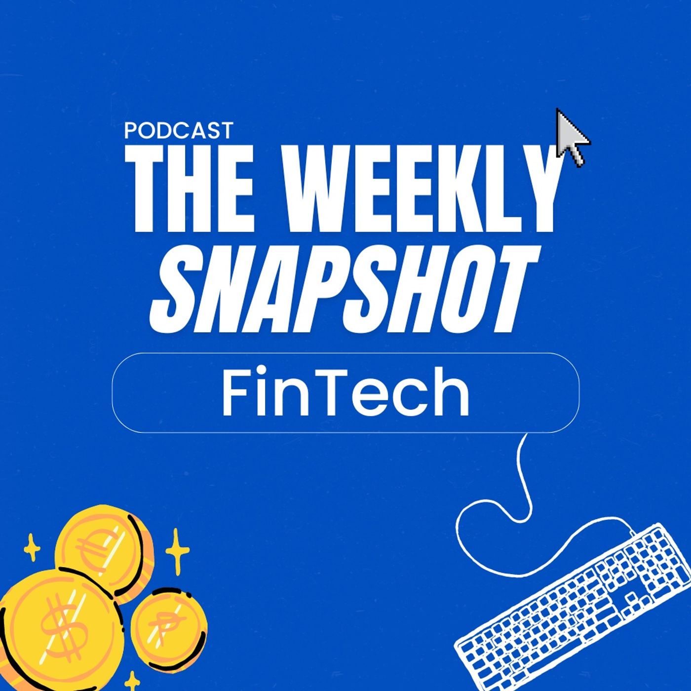 The Weekly Snapshot - FinTech