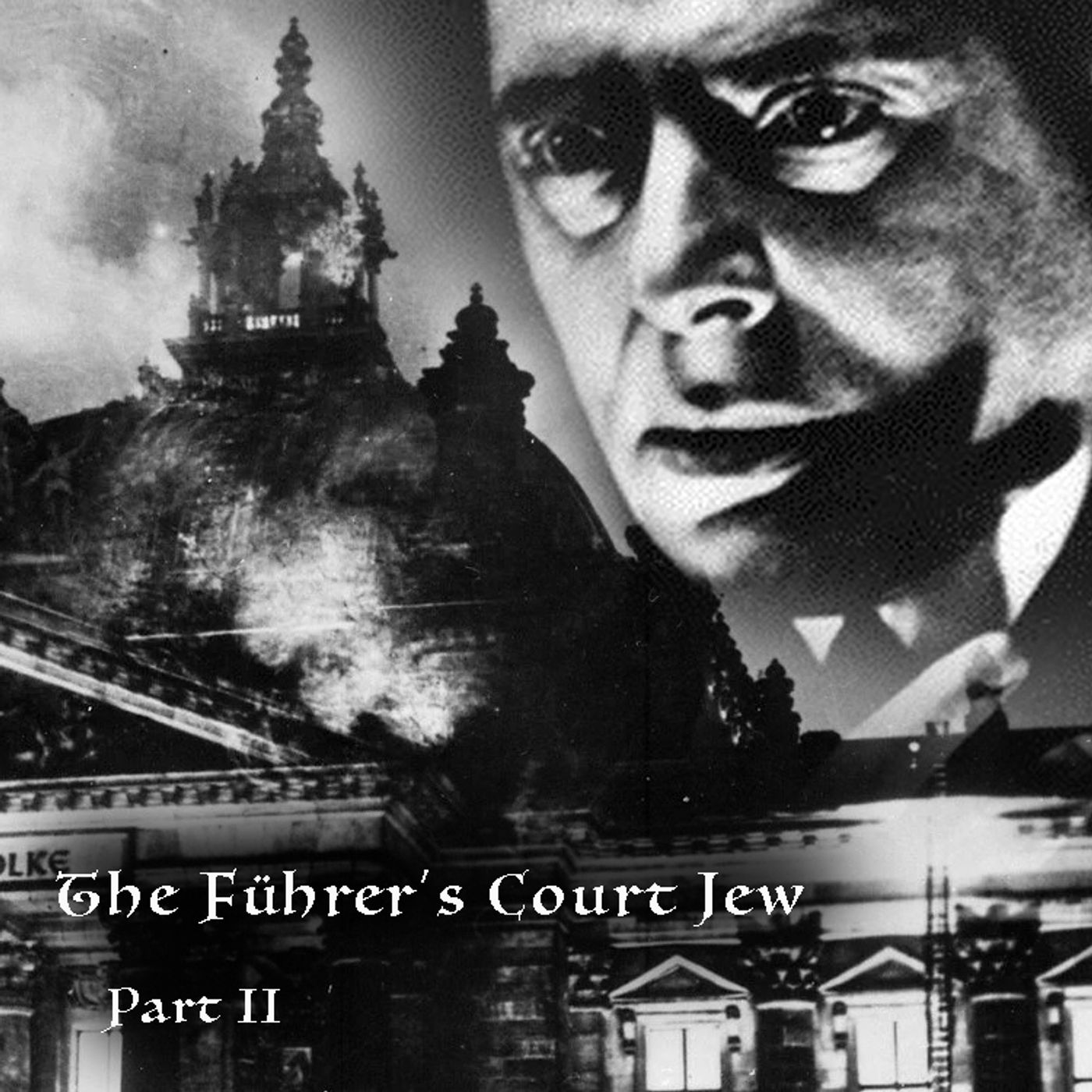 The Fuhrer’s Court Jew Part II: The Fall of Icarus