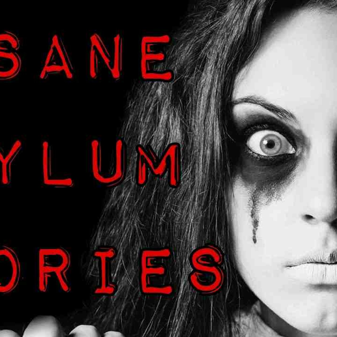 3 TRUE Insane Asylum Horror Stories episode artwork