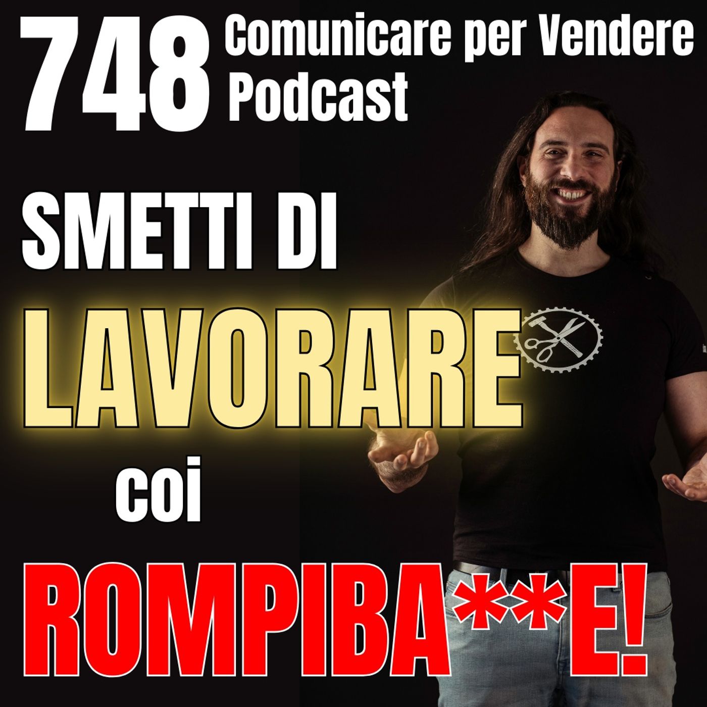 748 - Vuoi più fatturato? Smetti subito di lavorare coi rompiballe!