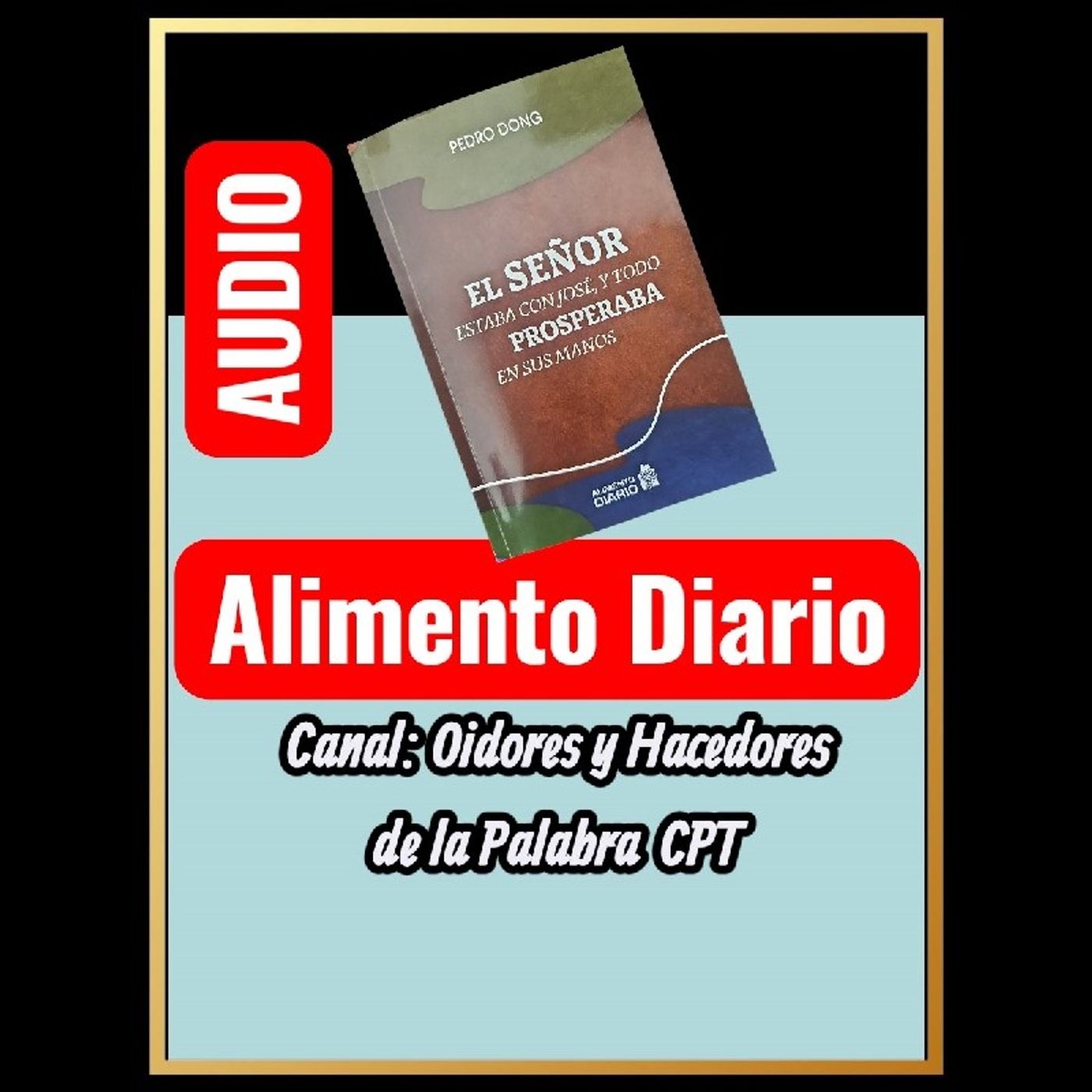 Episodio 503 - Sabado 08 Agosto 2026 - Oidores y hacedores de la palabra - CPT - Inclinar la mente hacia las palabras del Señor episode artwork