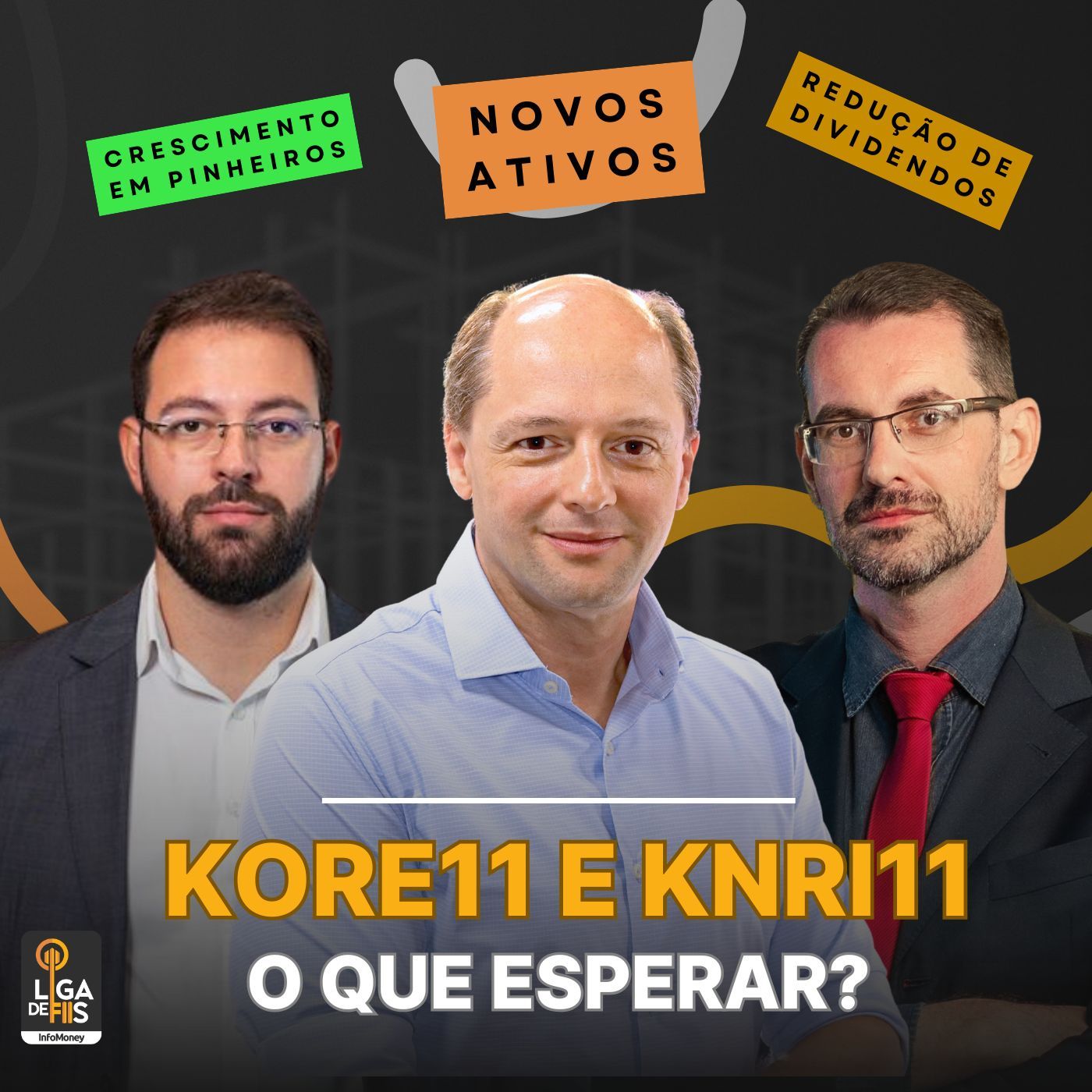 FIIs de tijolo da Kinea: o que esperar de KORE11 e KNRI11 em 2026 | Liga de FIIs episode artwork