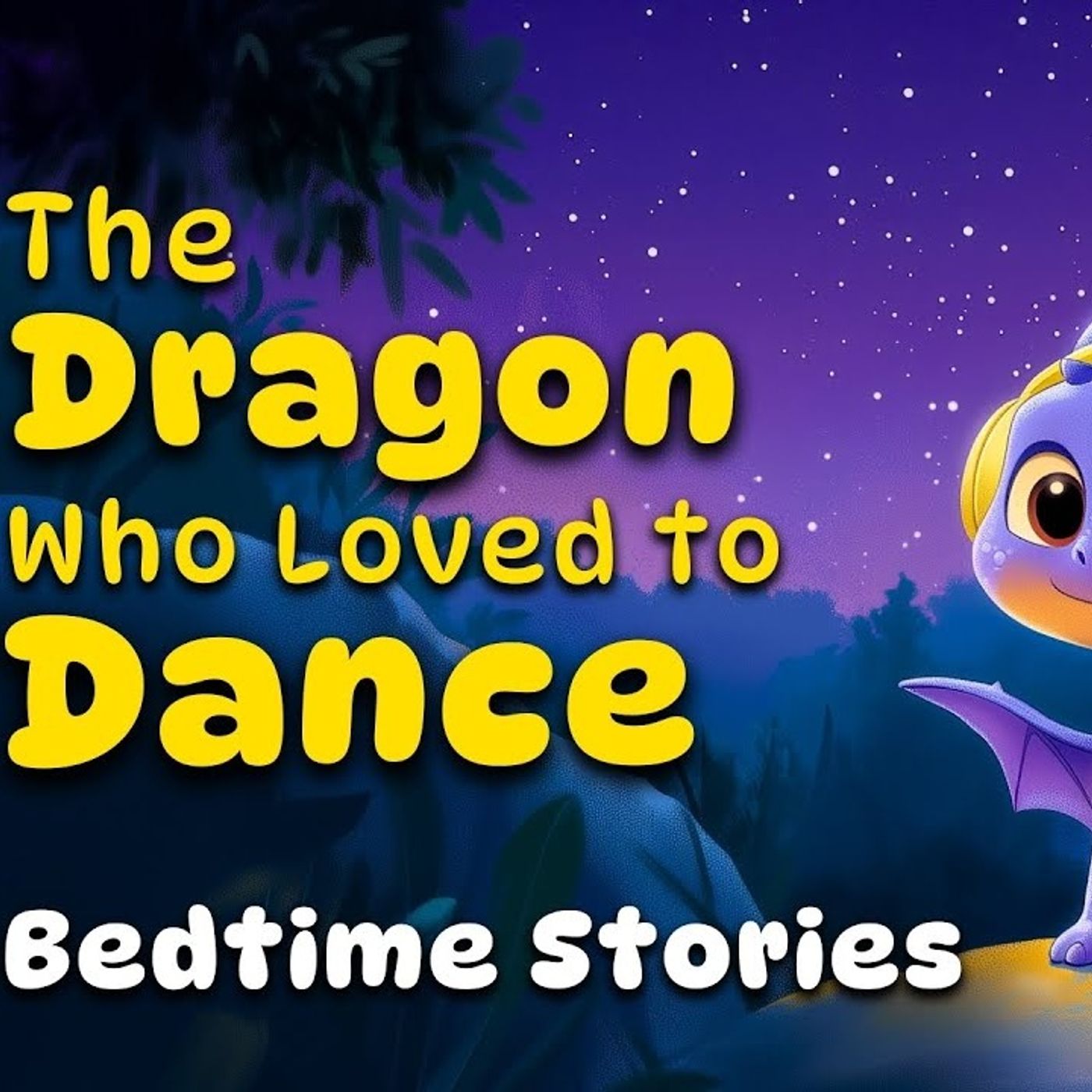 The Dragon Who Loved To Dance 🪩 Kind _ Caring Bedtime Stories Collection For Kids episode artwork
