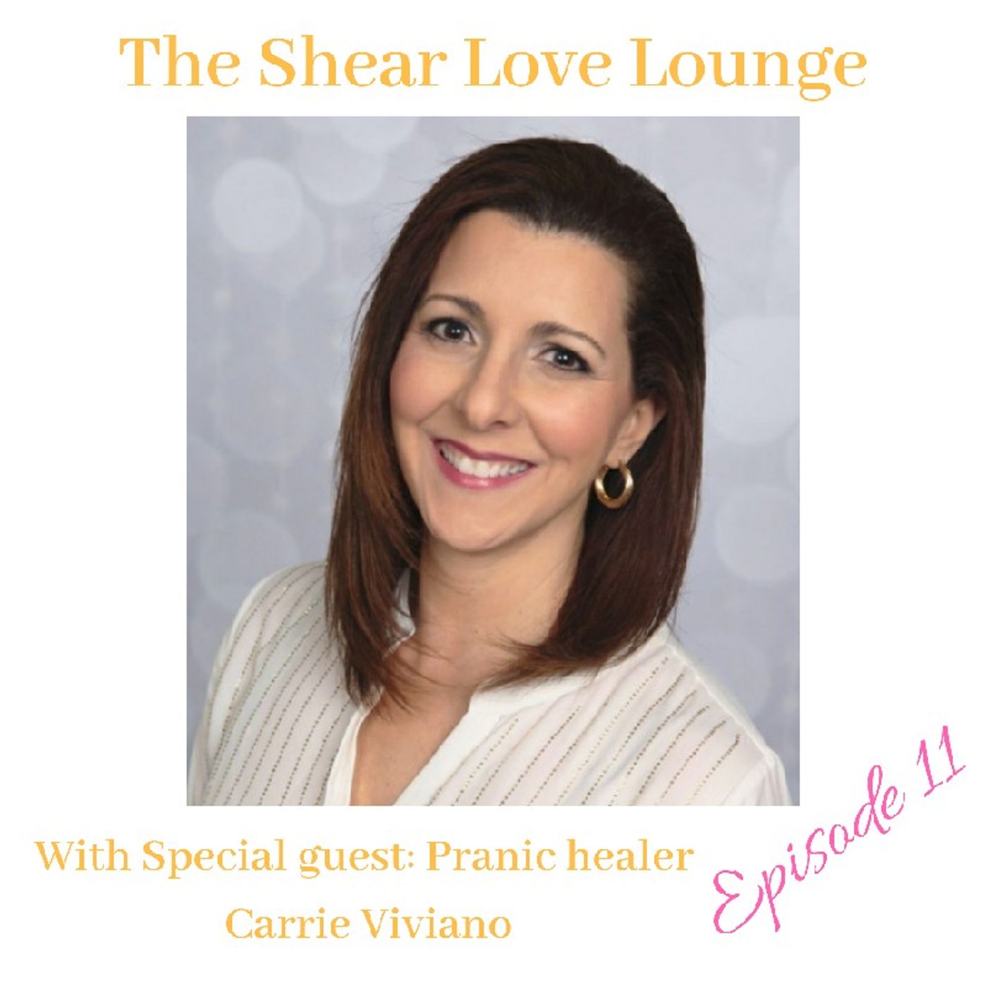 Episode 11: Special guest Pranic healer Carrie Vivano