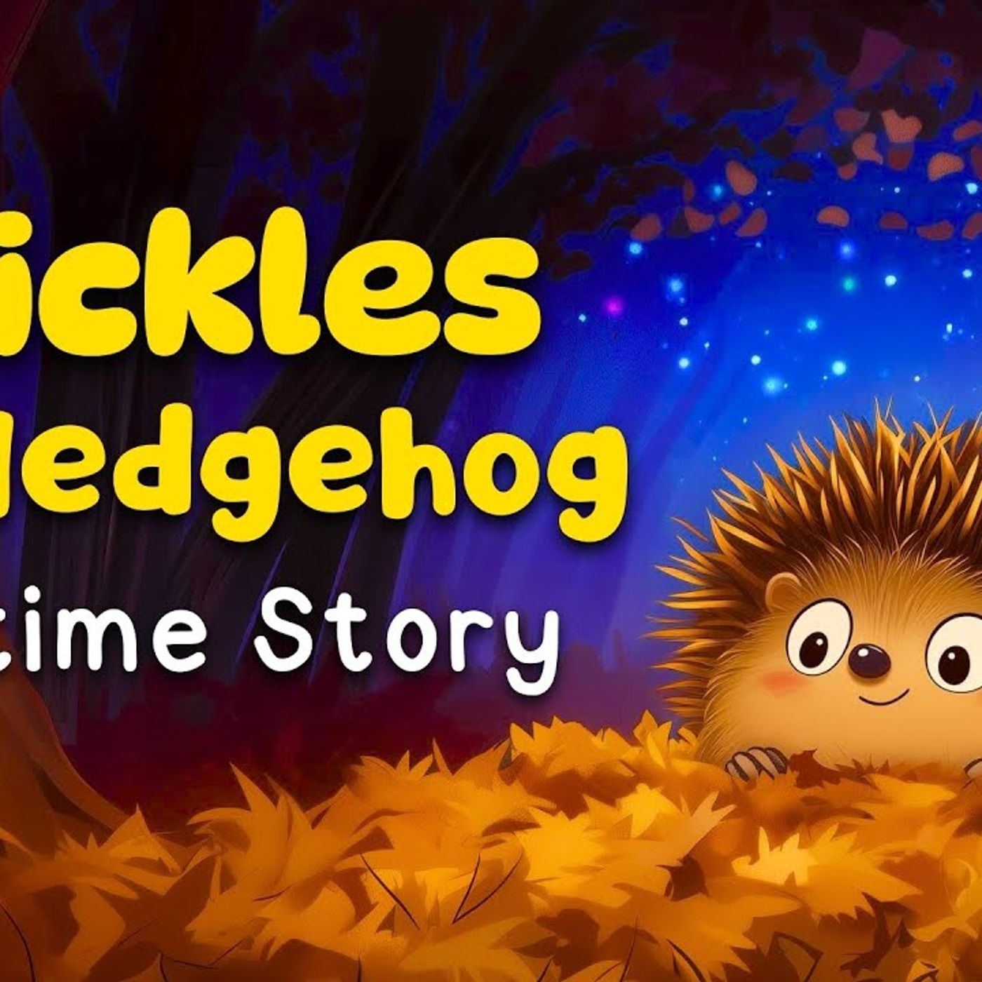 Prickles the Sleepy Hedgehog 😴🦔 Cozy Bedtime Story To Help Kids Sleep Better episode artwork