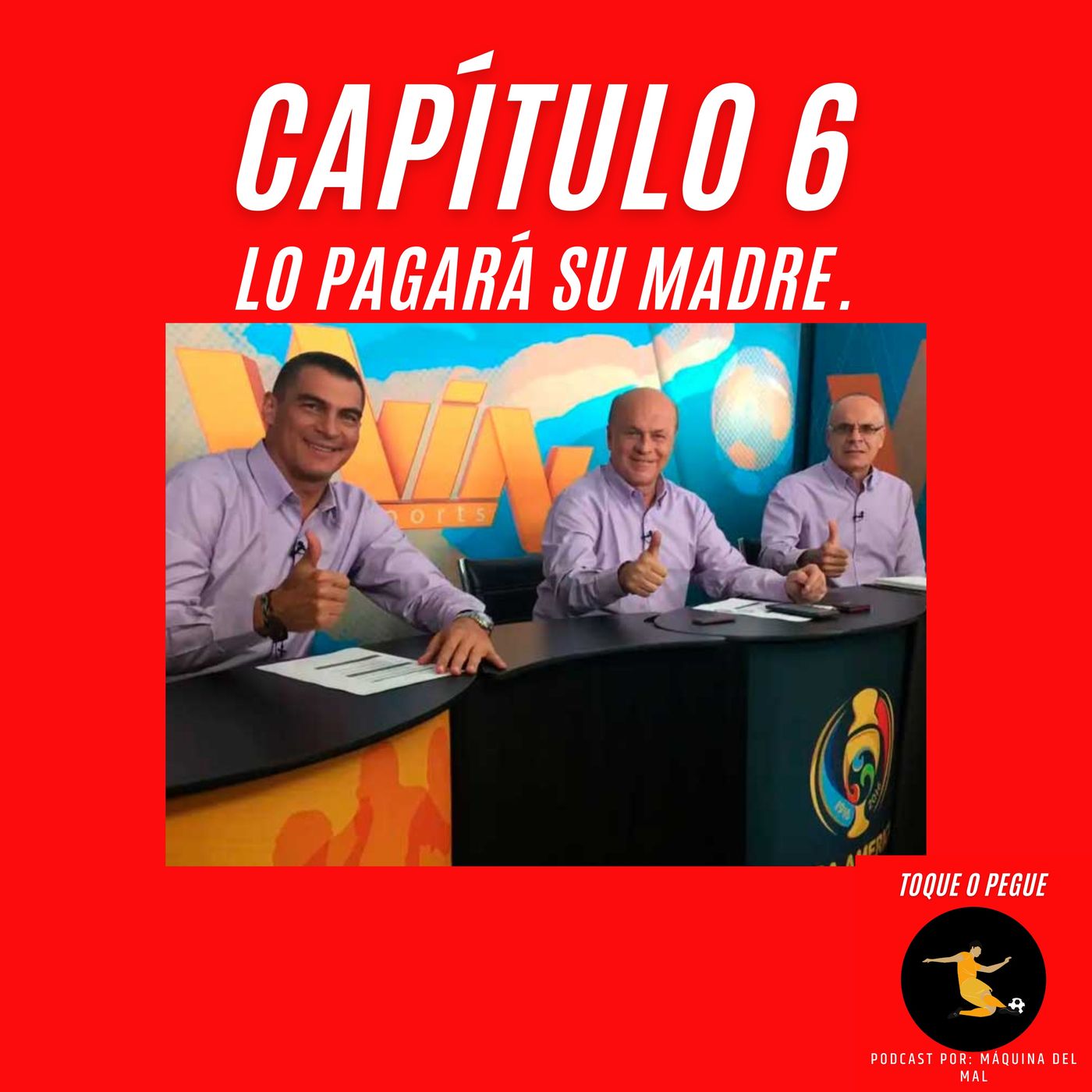 Capítulo 6: Lo pagará su madre.