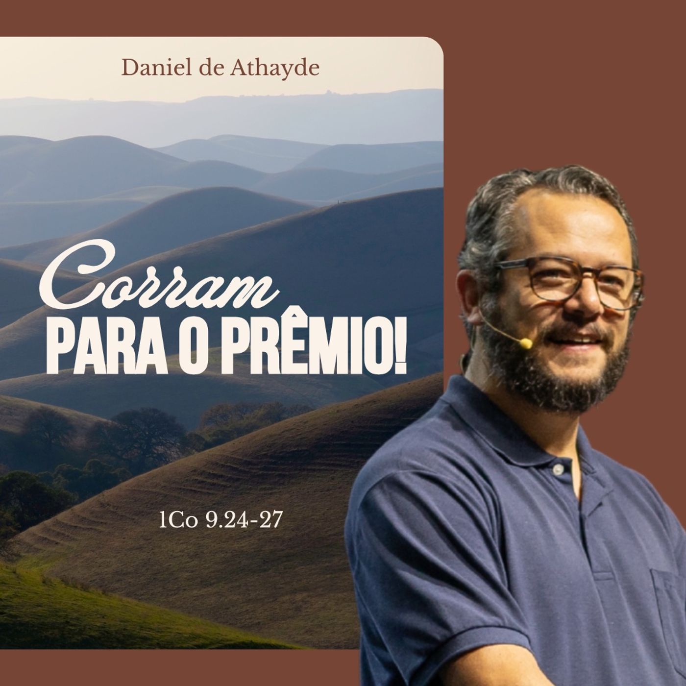 CORRAM PARA O PRÊMIO! - 1Co 9.24-27 | Daniel de Athayde