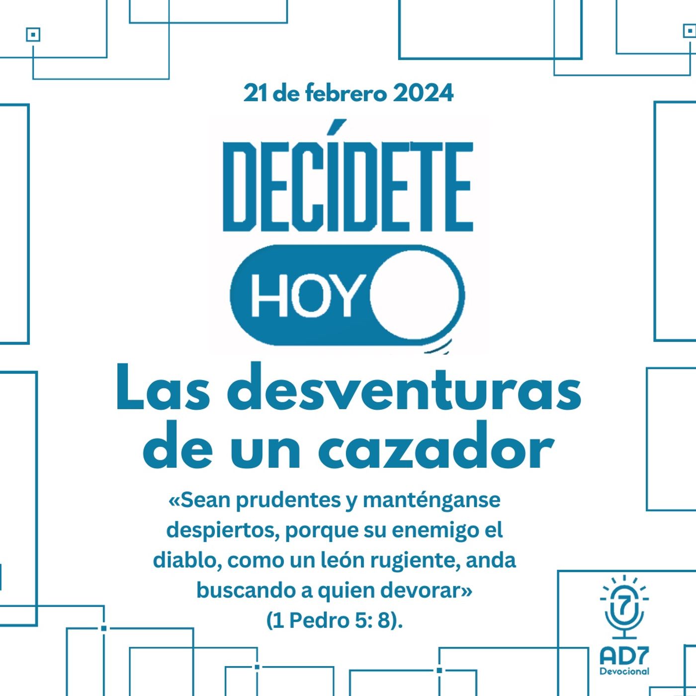 Las desventuras de un cazador | Devocional de Jóvenes | 21 de febrero 2024